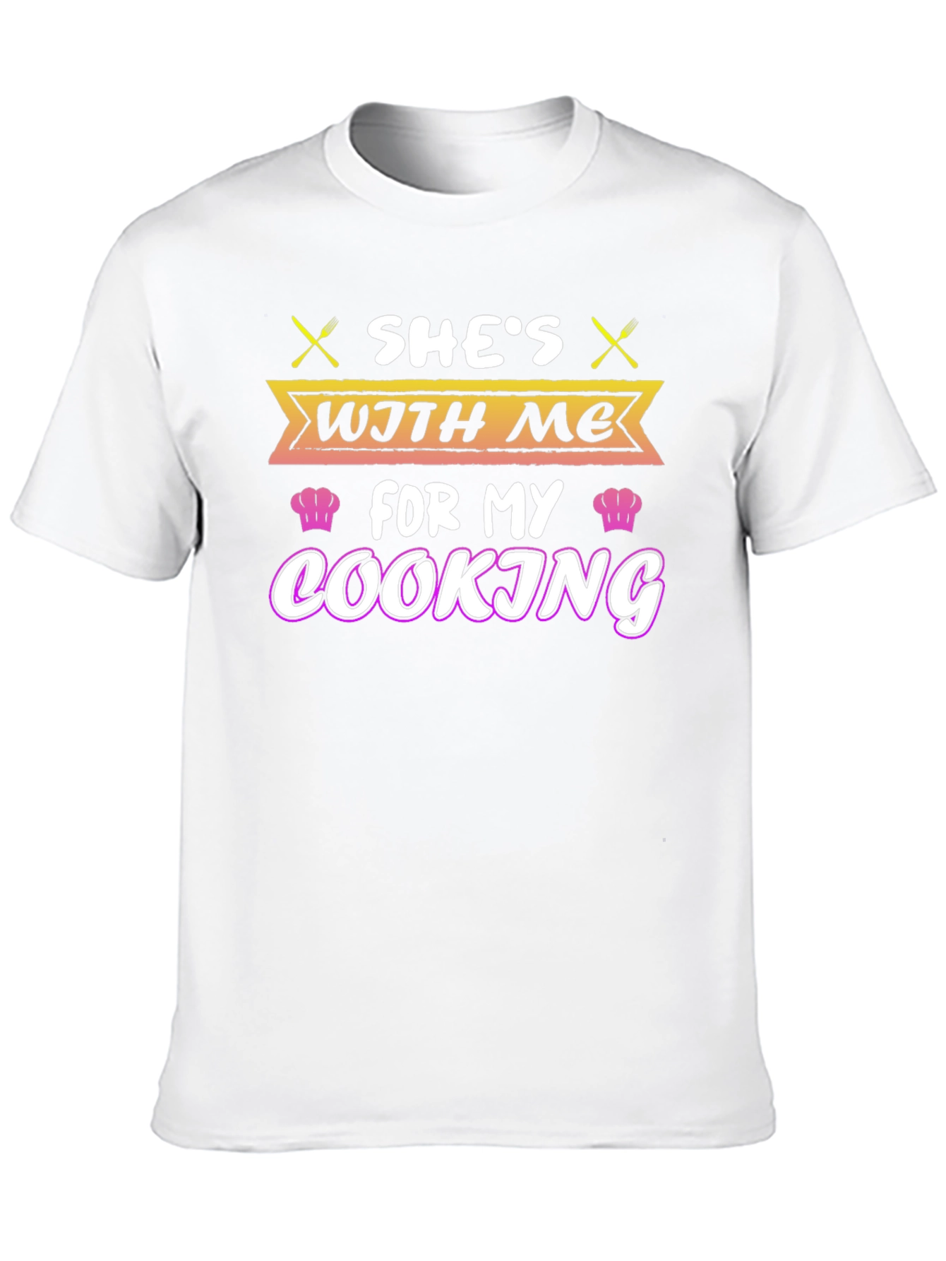 Shes With Me For My Cooking T-Shirt