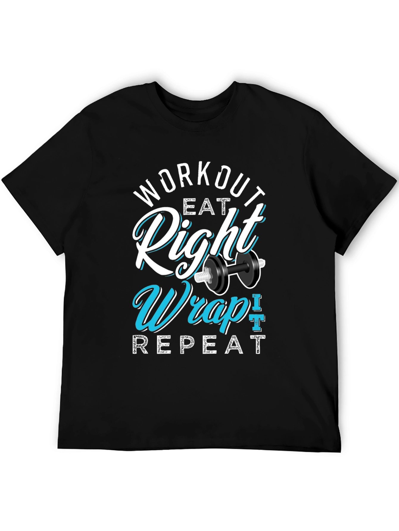 Workout Eat Right Wrap Repeat Gym T-Shirt