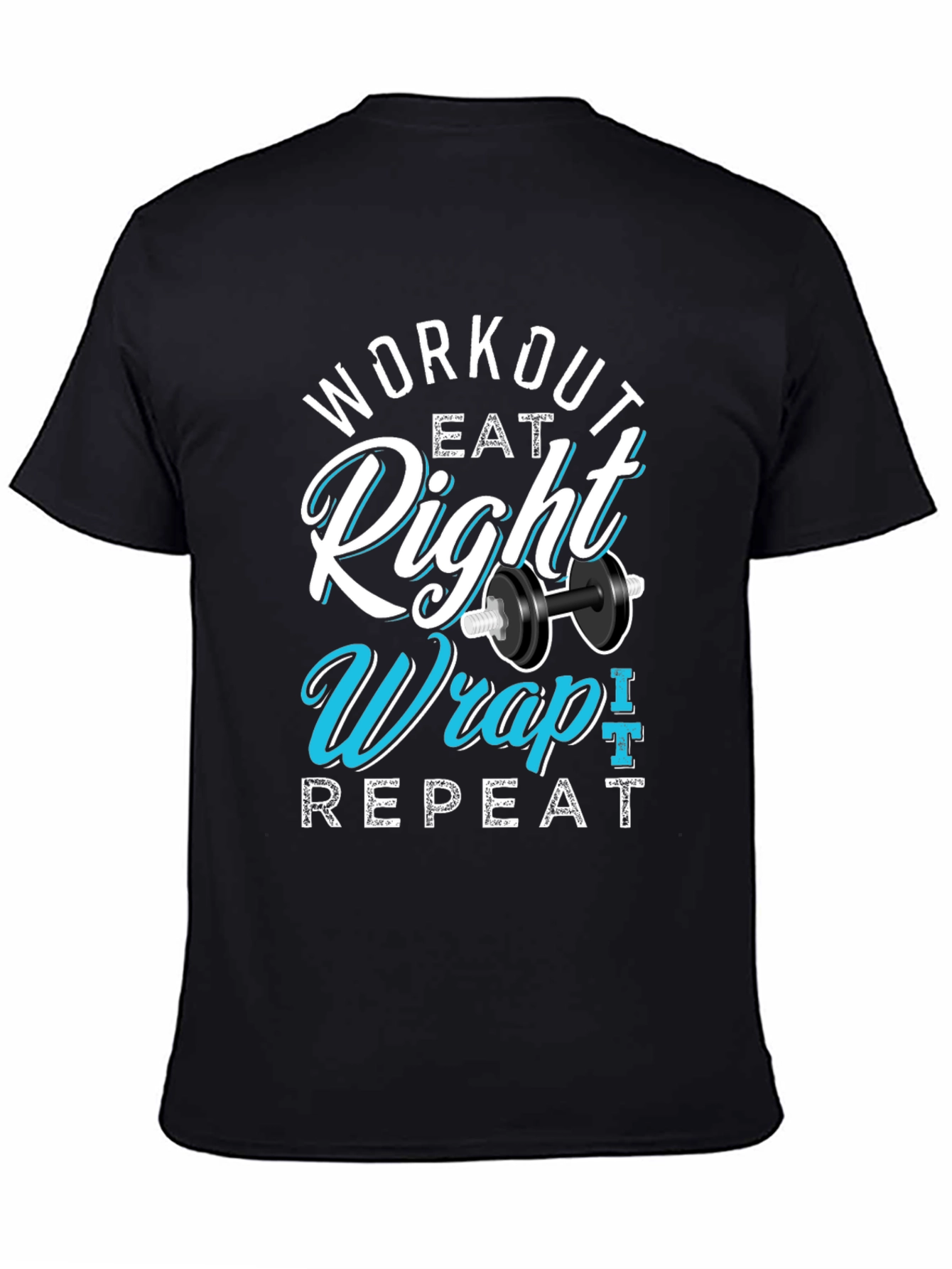 Workout Eat Right Wrap Repeat Gym T-Shirt