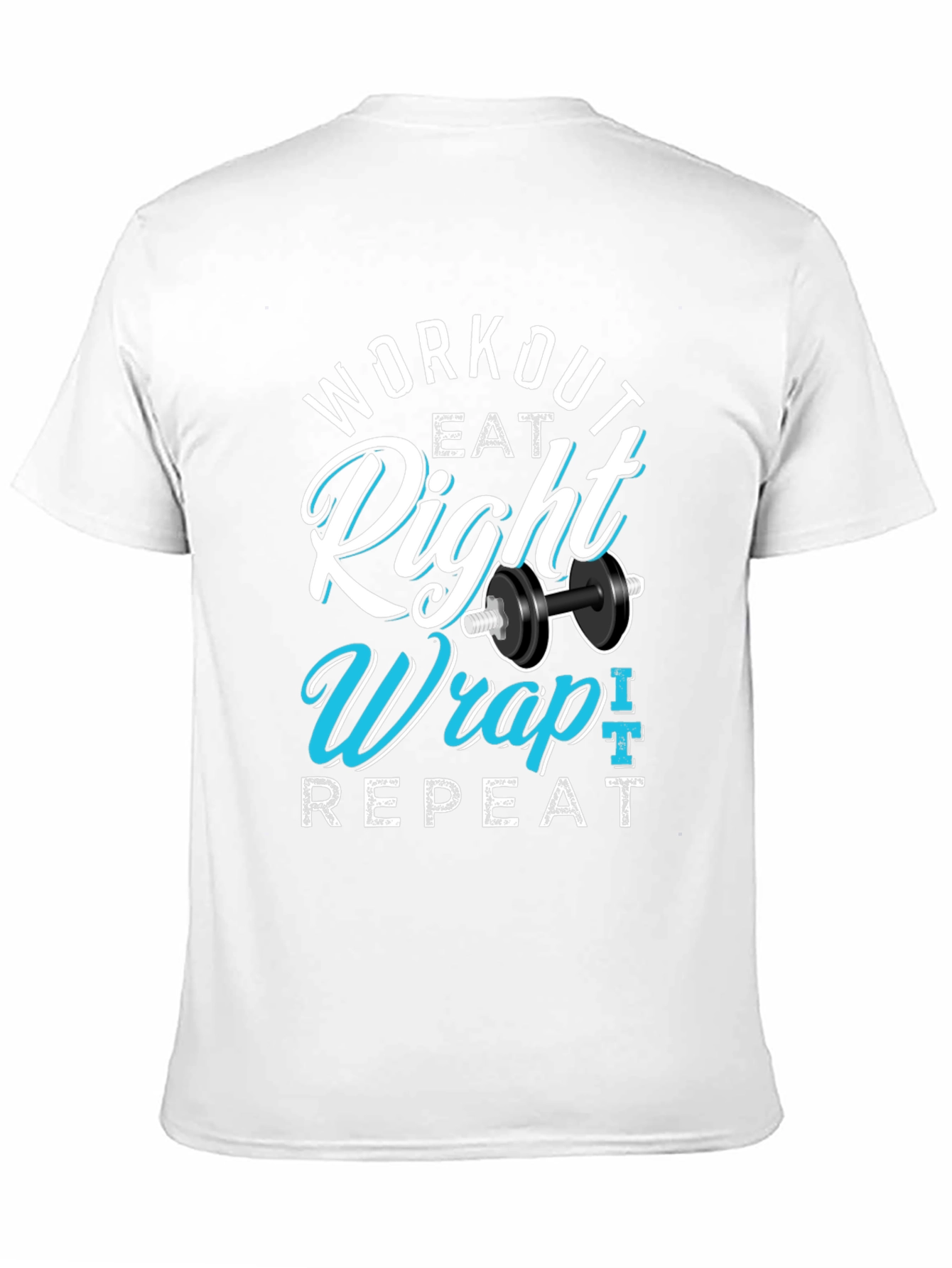 Workout Eat Right Wrap Repeat Gym T-Shirt