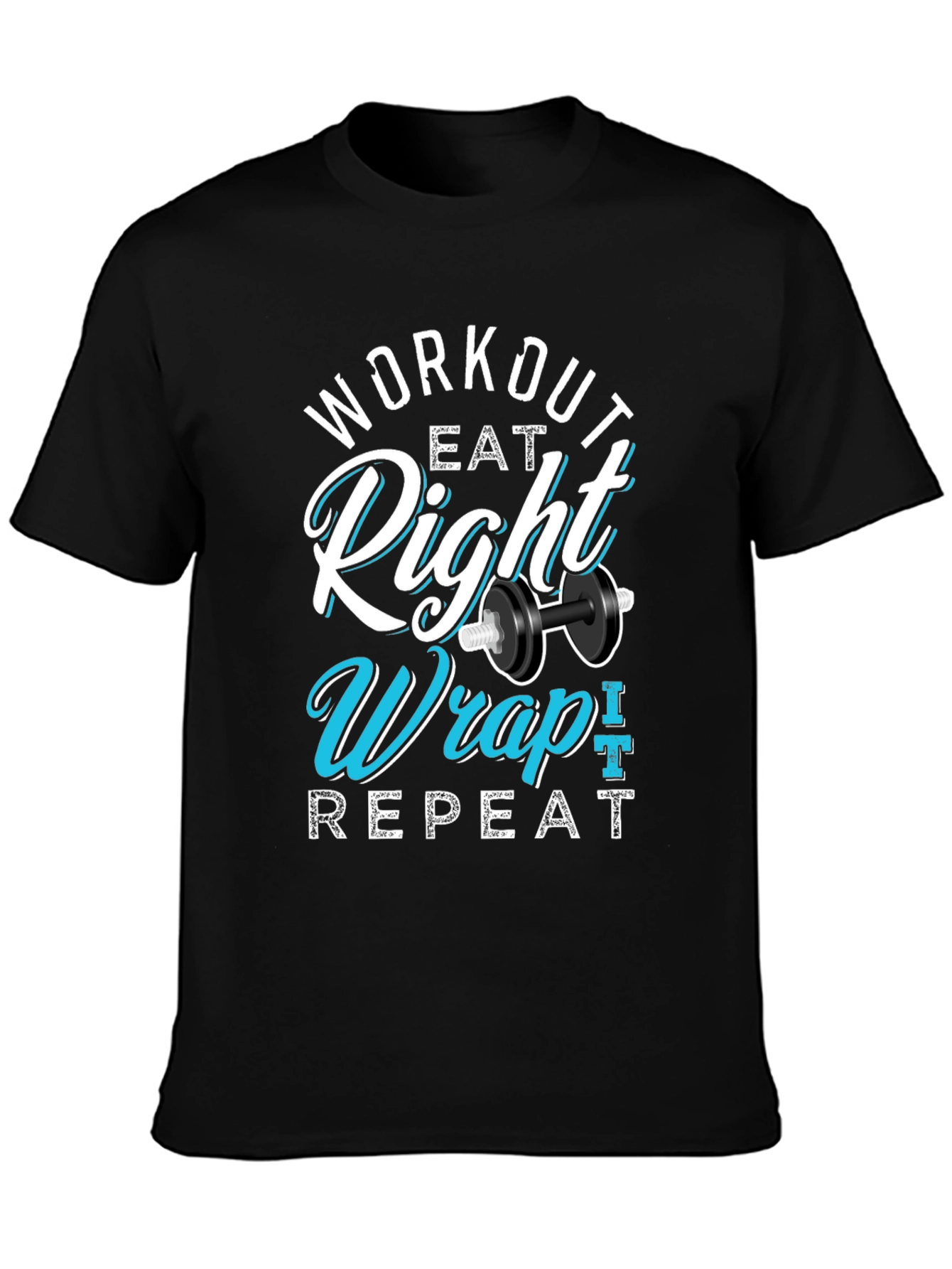 Workout Eat Right Wrap Repeat Gym T-Shirt