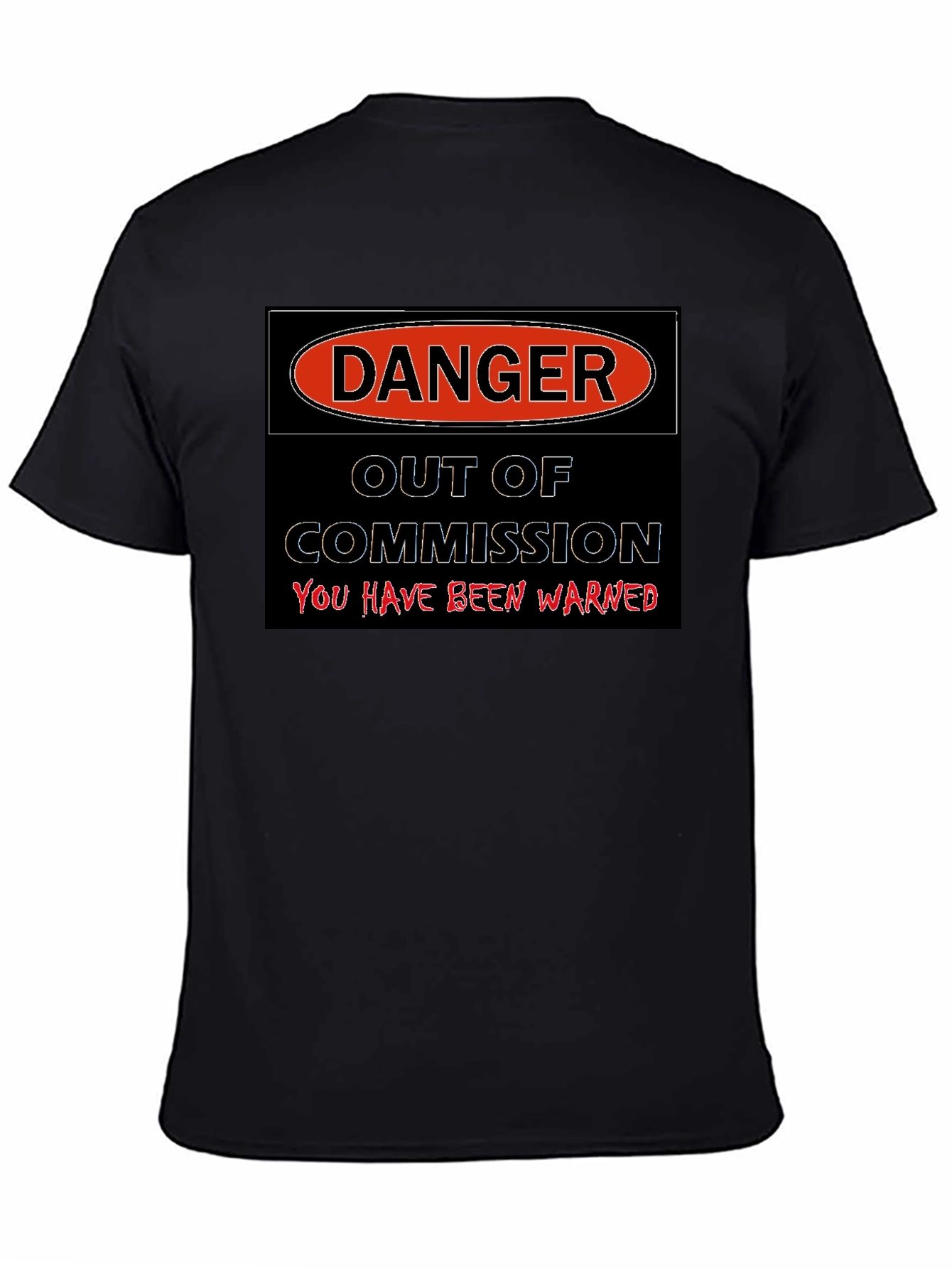 Danger Out of Commission Warning T-Shirt