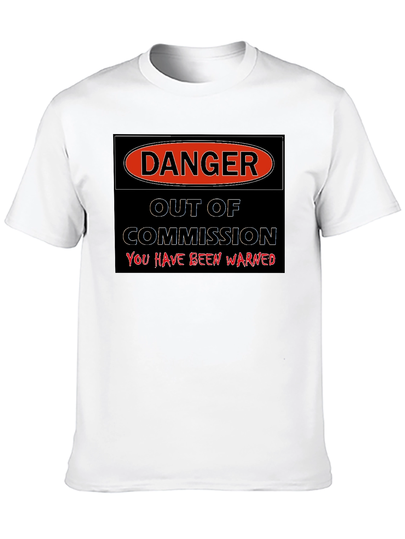 Danger Out of Commission Warning T-Shirt
