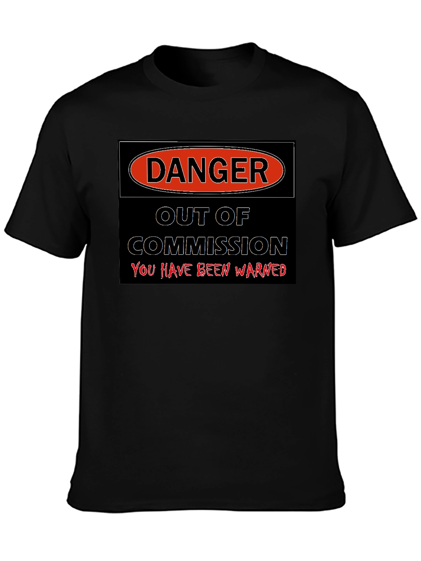 Danger Out of Commission Warning T-Shirt