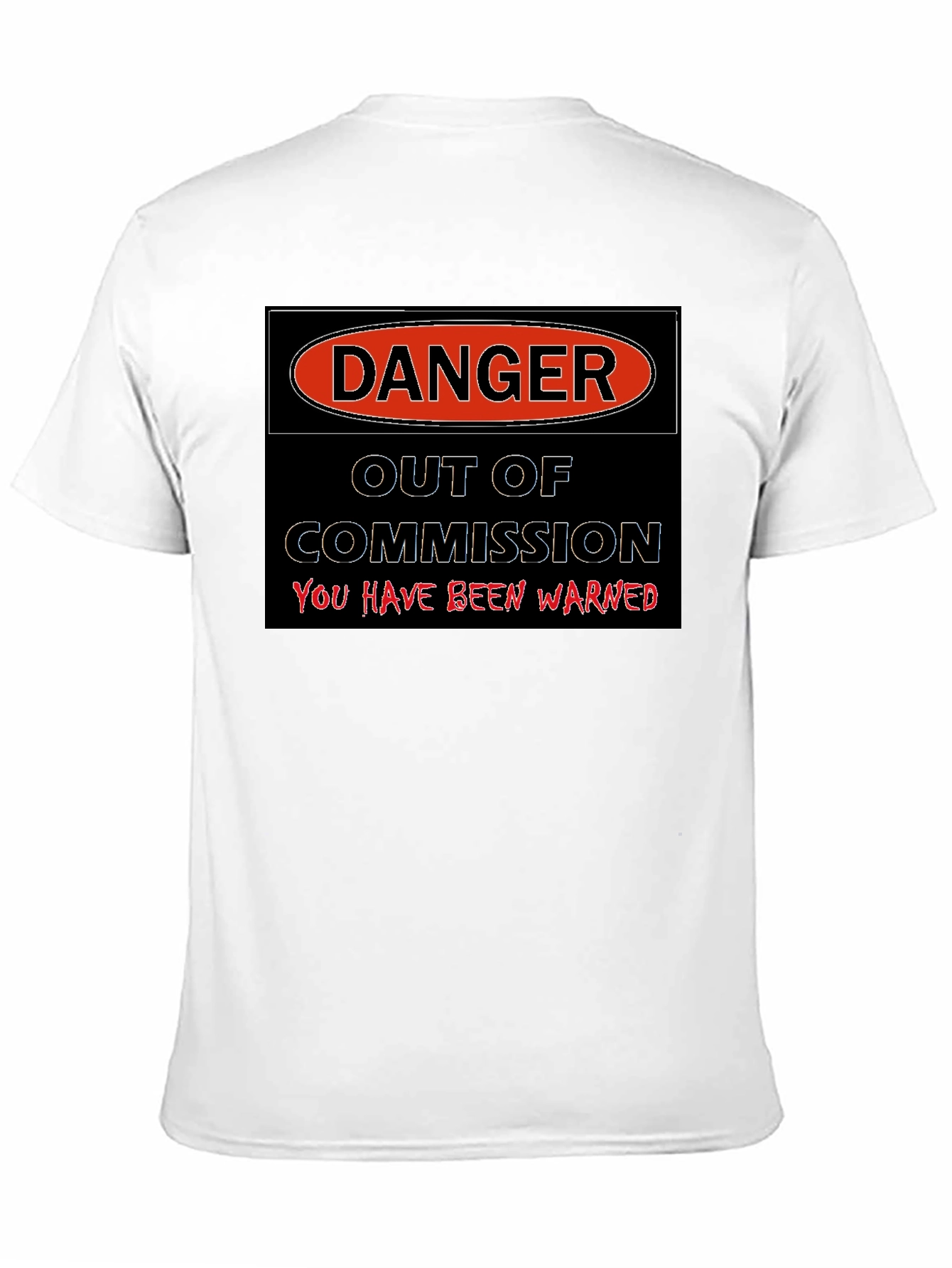Danger Out of Commission Warning T-Shirt