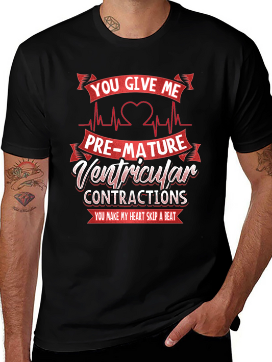 You Give Me PVCs T-Shirt