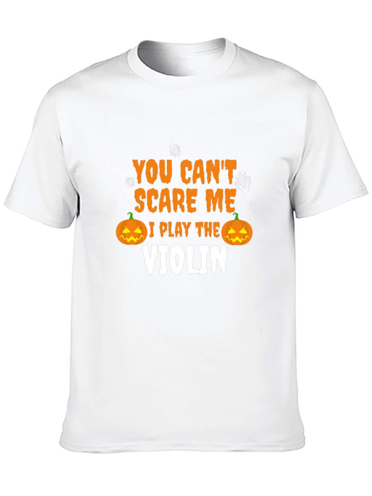 Halloween Violinist T-Shirt - You Cant Scare Me!