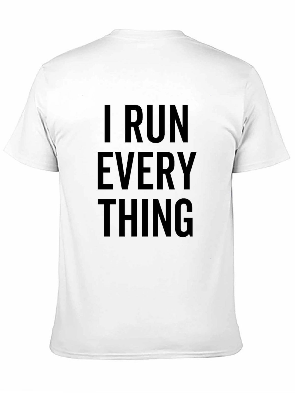 I Run Everything T-Shirt - Black Cotton Blend