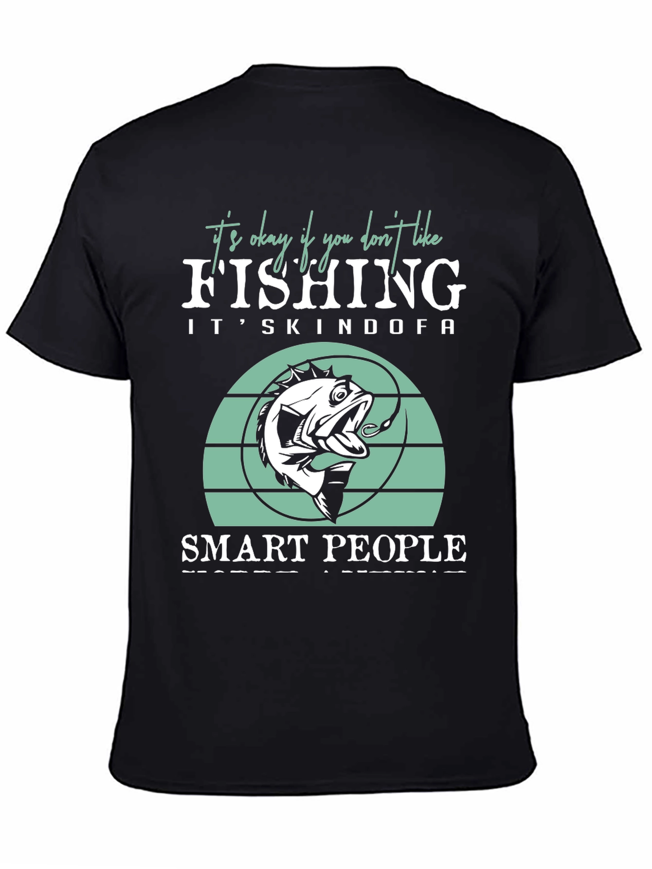 Funny Fishing T-Shirt - Smart People Fish!