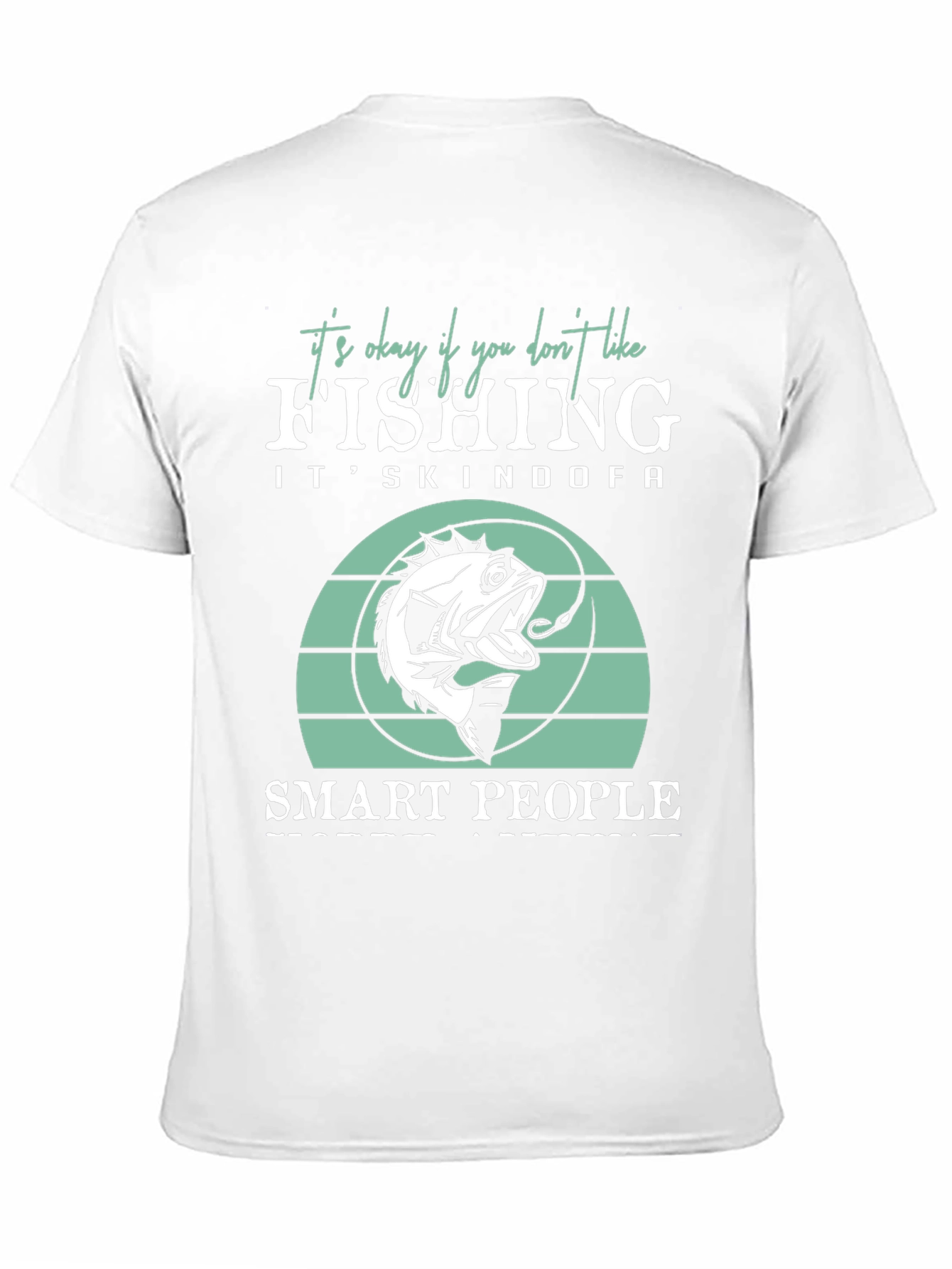 Funny Fishing T-Shirt - Smart People Fish!