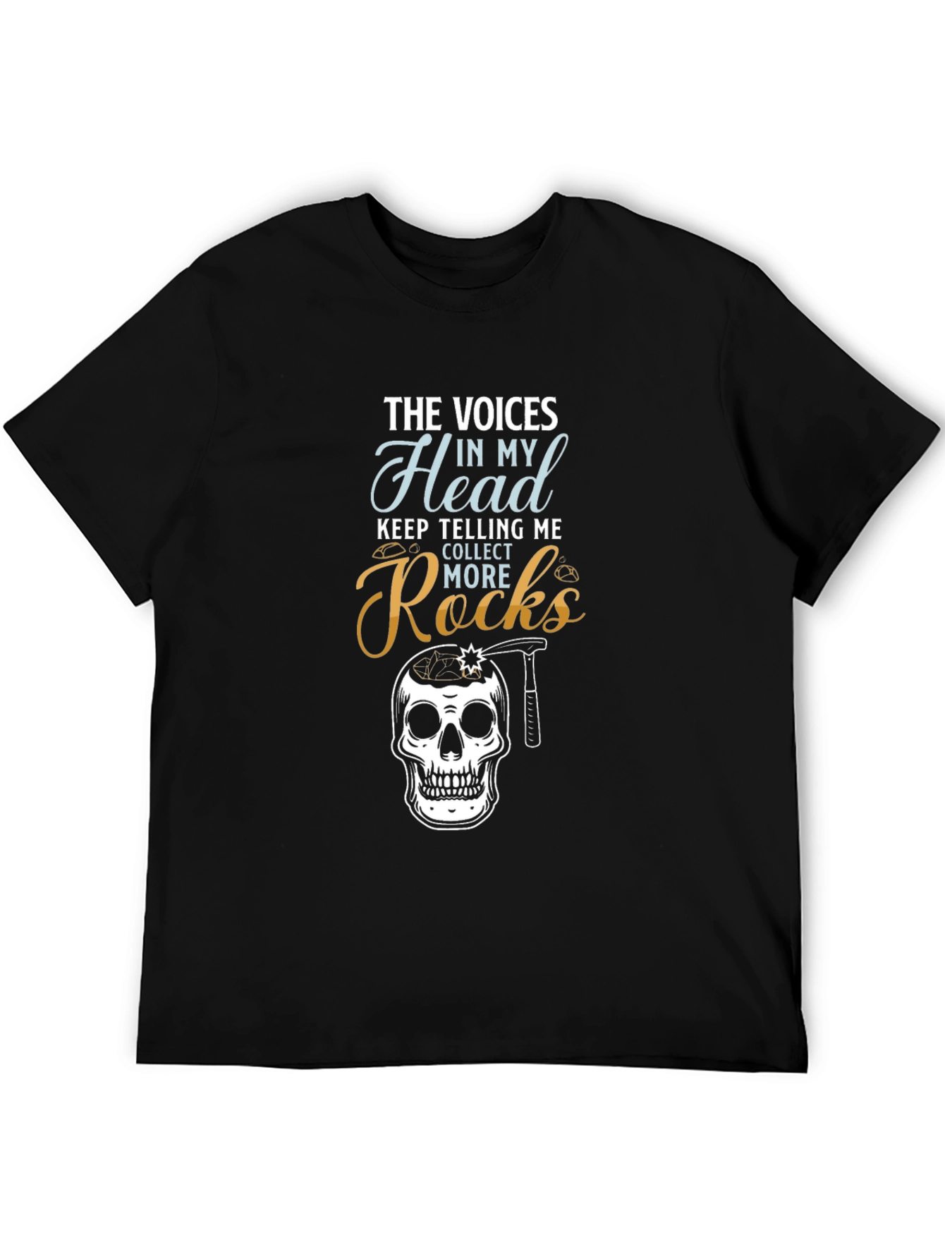 Voices in My Head Collect Rocks T-Shirt
