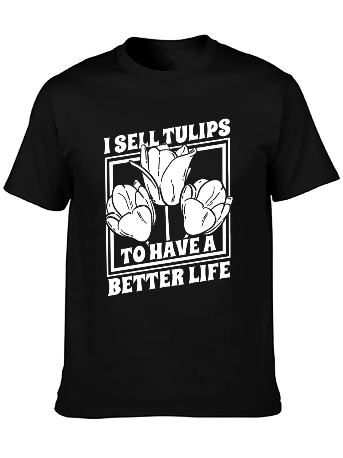 I Sell Tulips Graphic Tee - Black Cotton T-Shirt