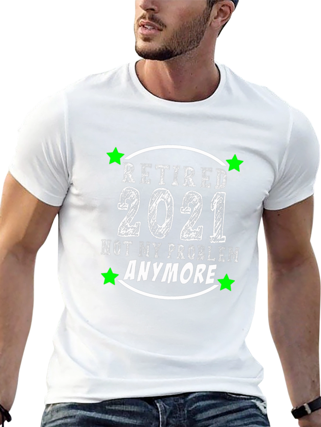 Retired 2021 T-Shirt - Not My Problem Anymore!