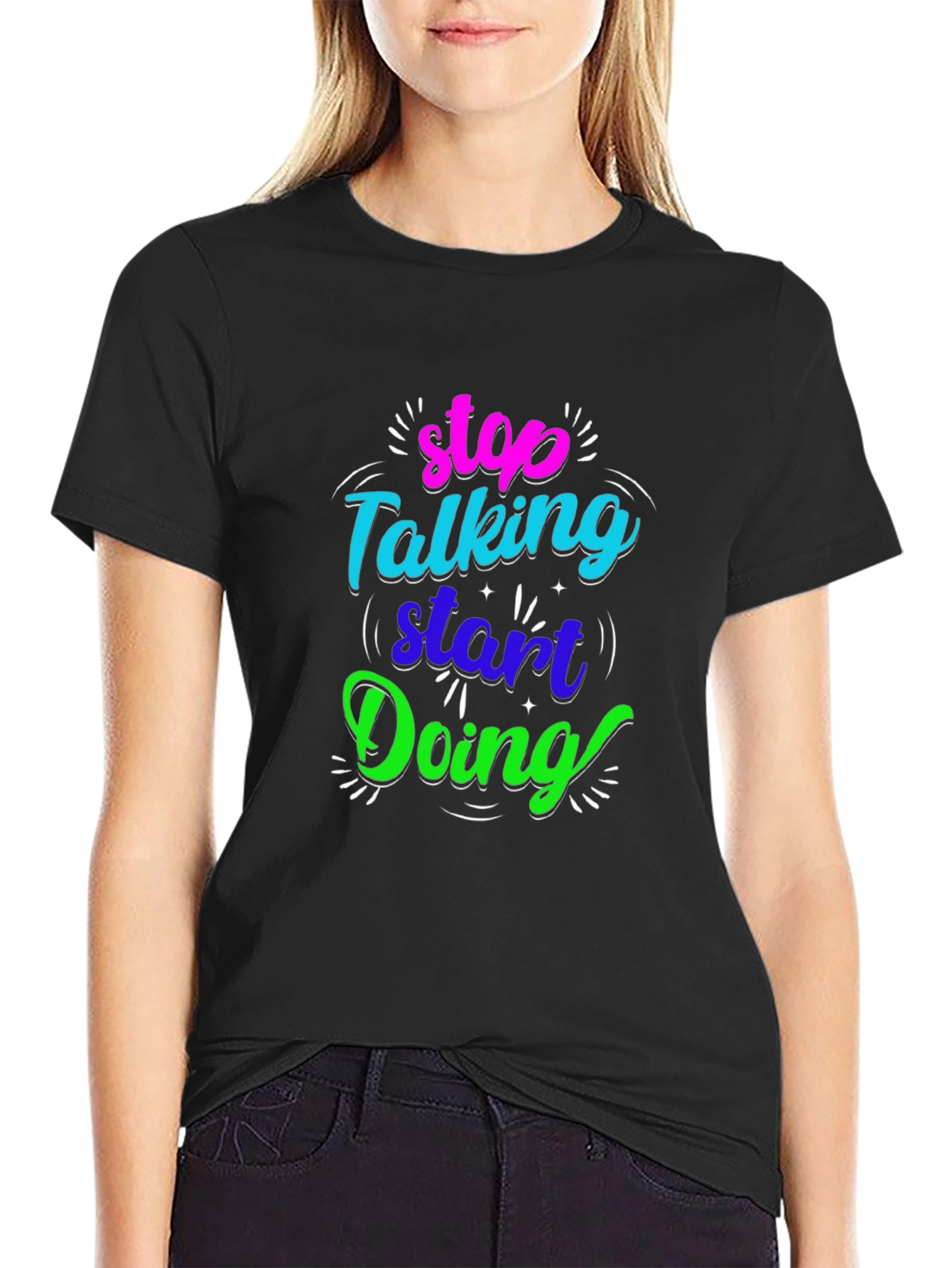 Stop Talking Start Doing Black Graphic Tee