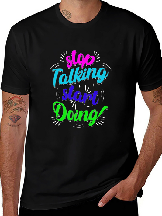 Stop Talking Start Doing Black Graphic Tee