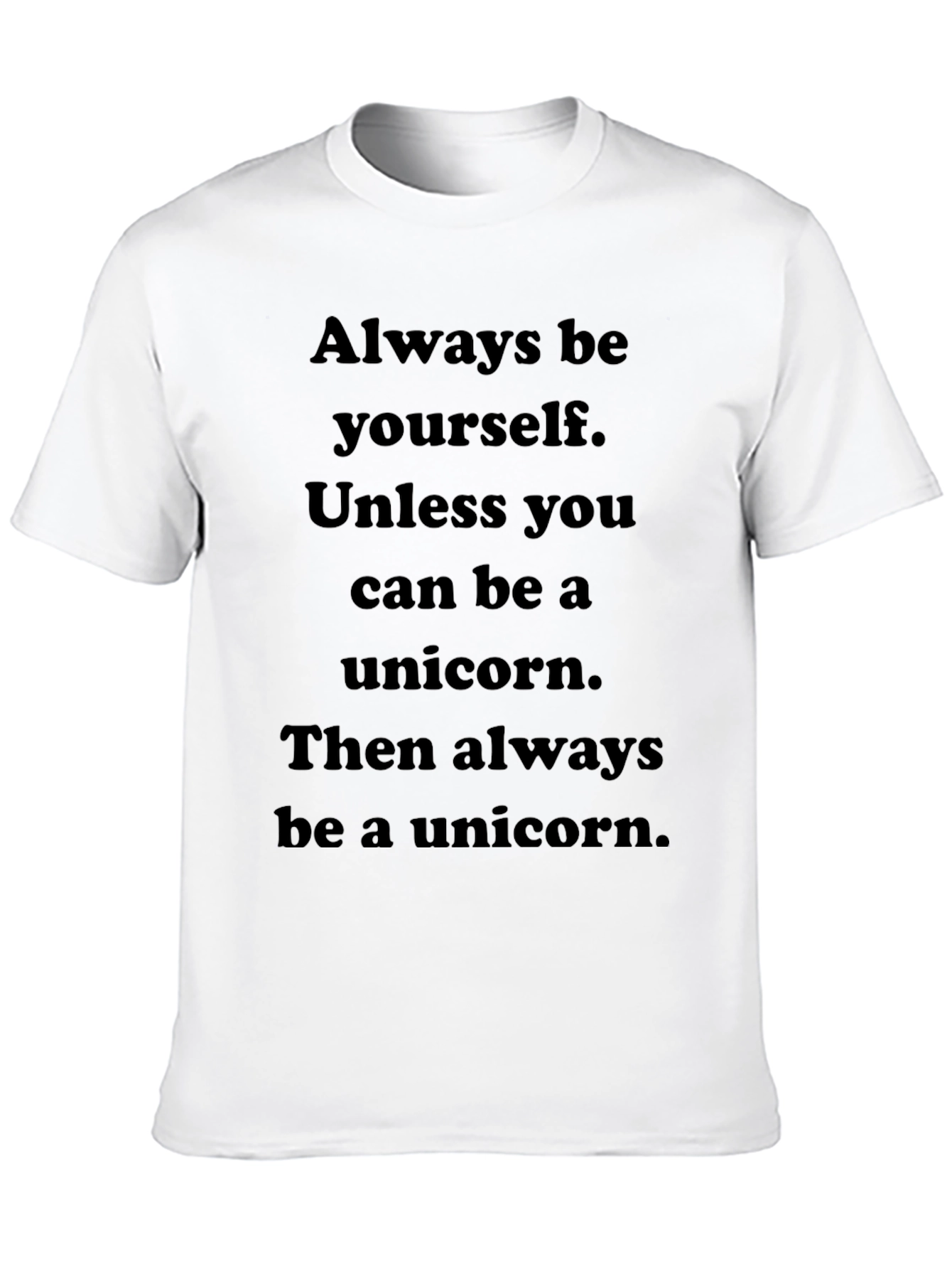 Always Be Yourself Unicorn T-Shirt