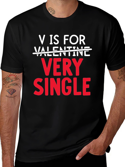 V is for Very Single Valentines Day T-Shirt