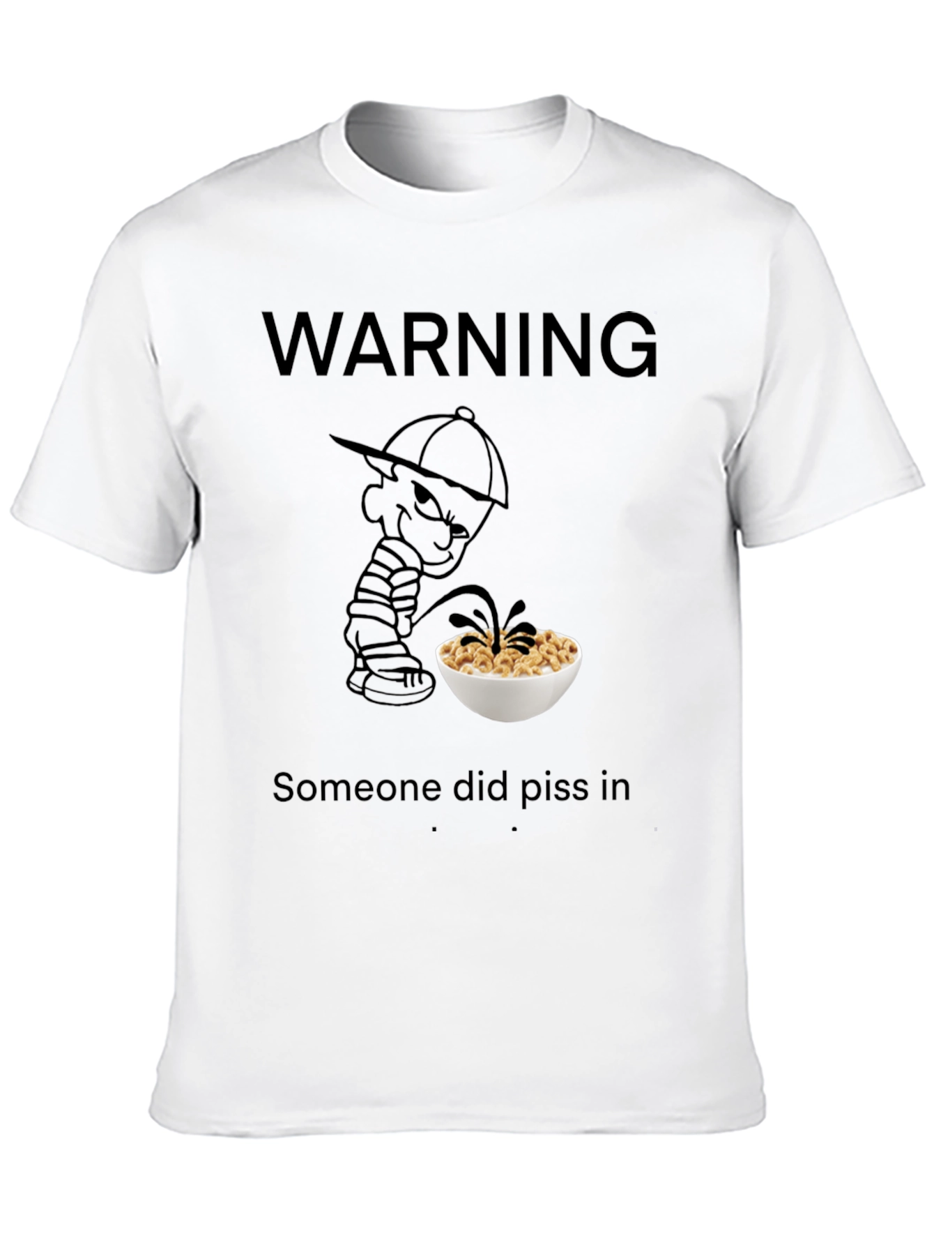 Warning: Pissed in Cereal T-Shirt