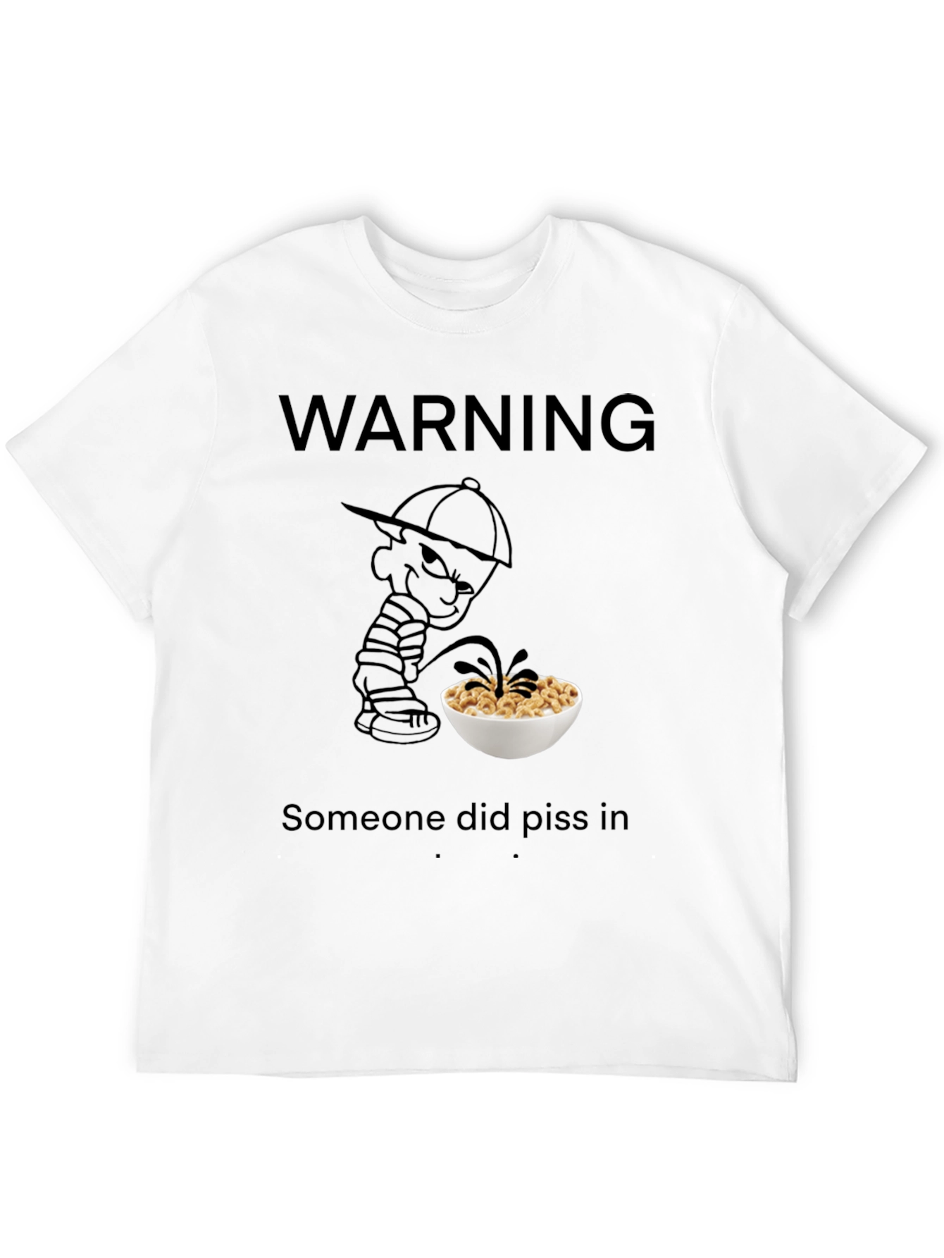 Warning: Pissed in Cereal T-Shirt