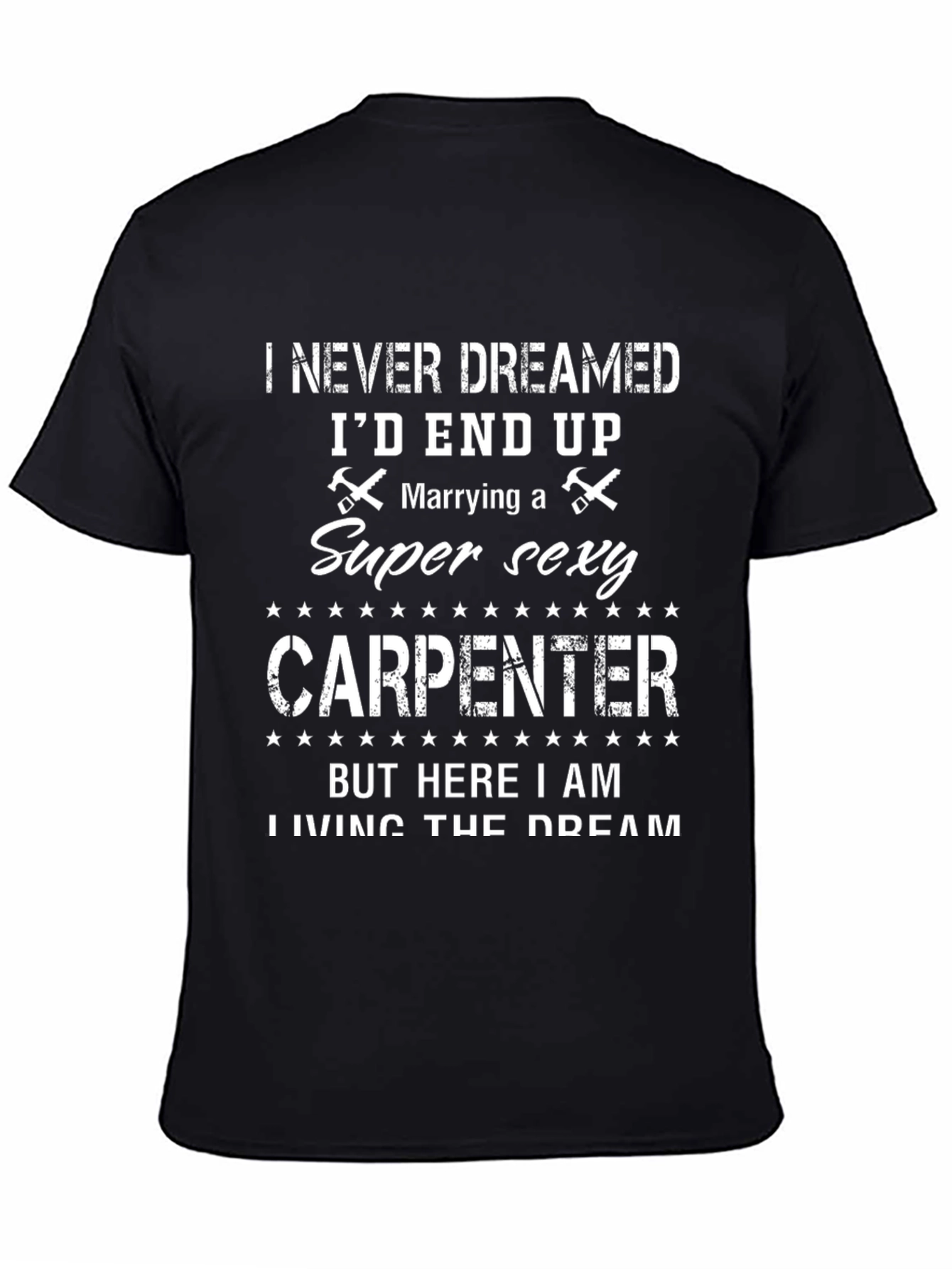 Super Sexy Carpenter T-Shirt - Husband Gift