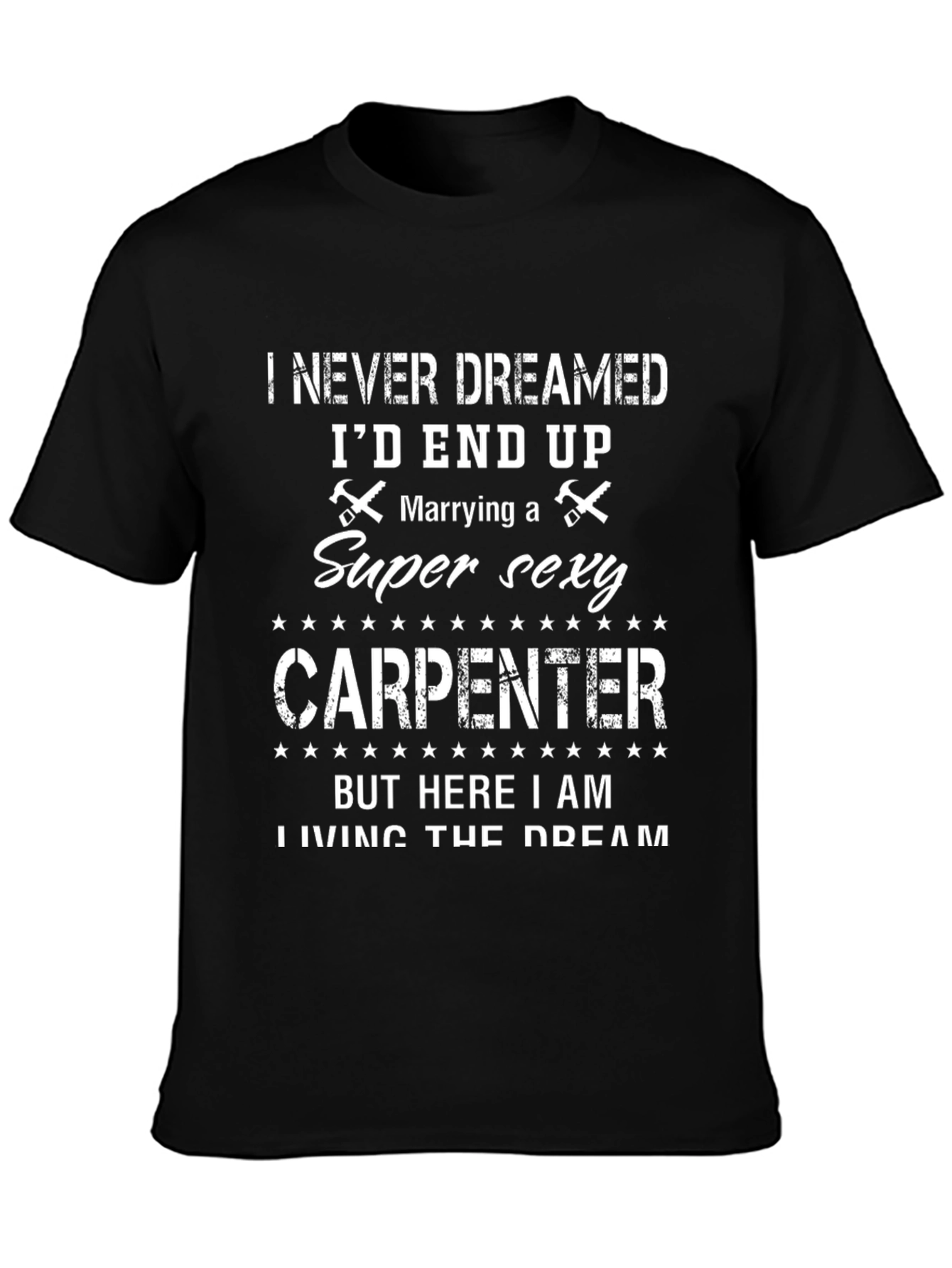 Super Sexy Carpenter T-Shirt - Husband Gift