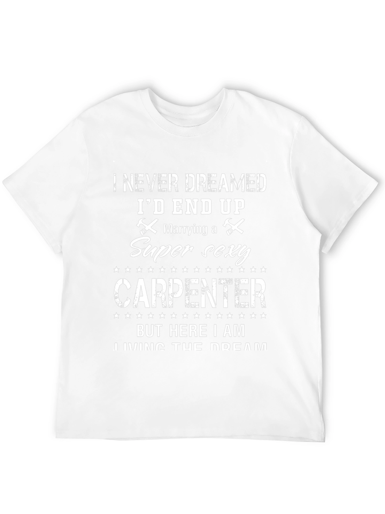 Super Sexy Carpenter T-Shirt - Husband Gift