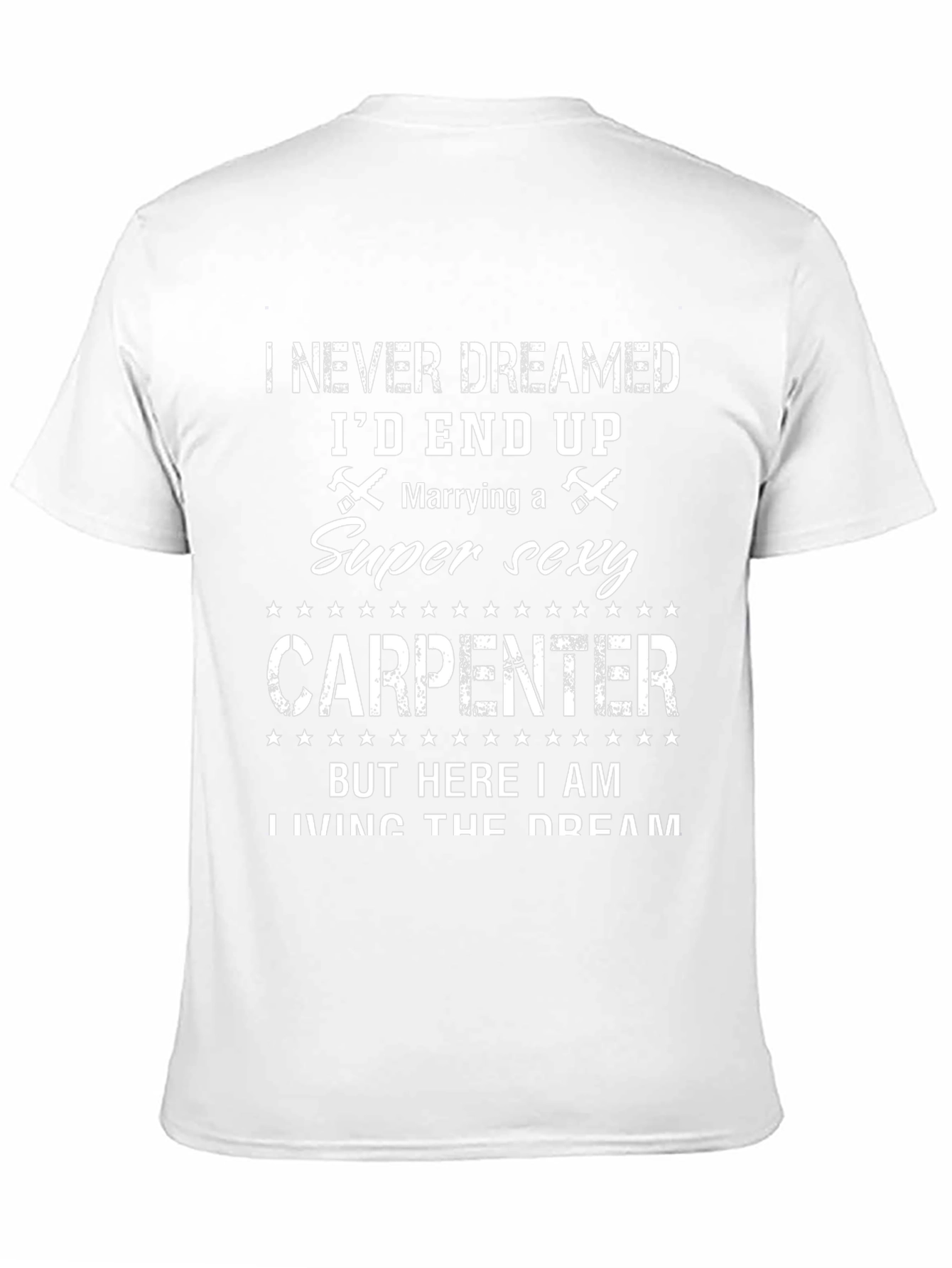 Super Sexy Carpenter T-Shirt - Husband Gift
