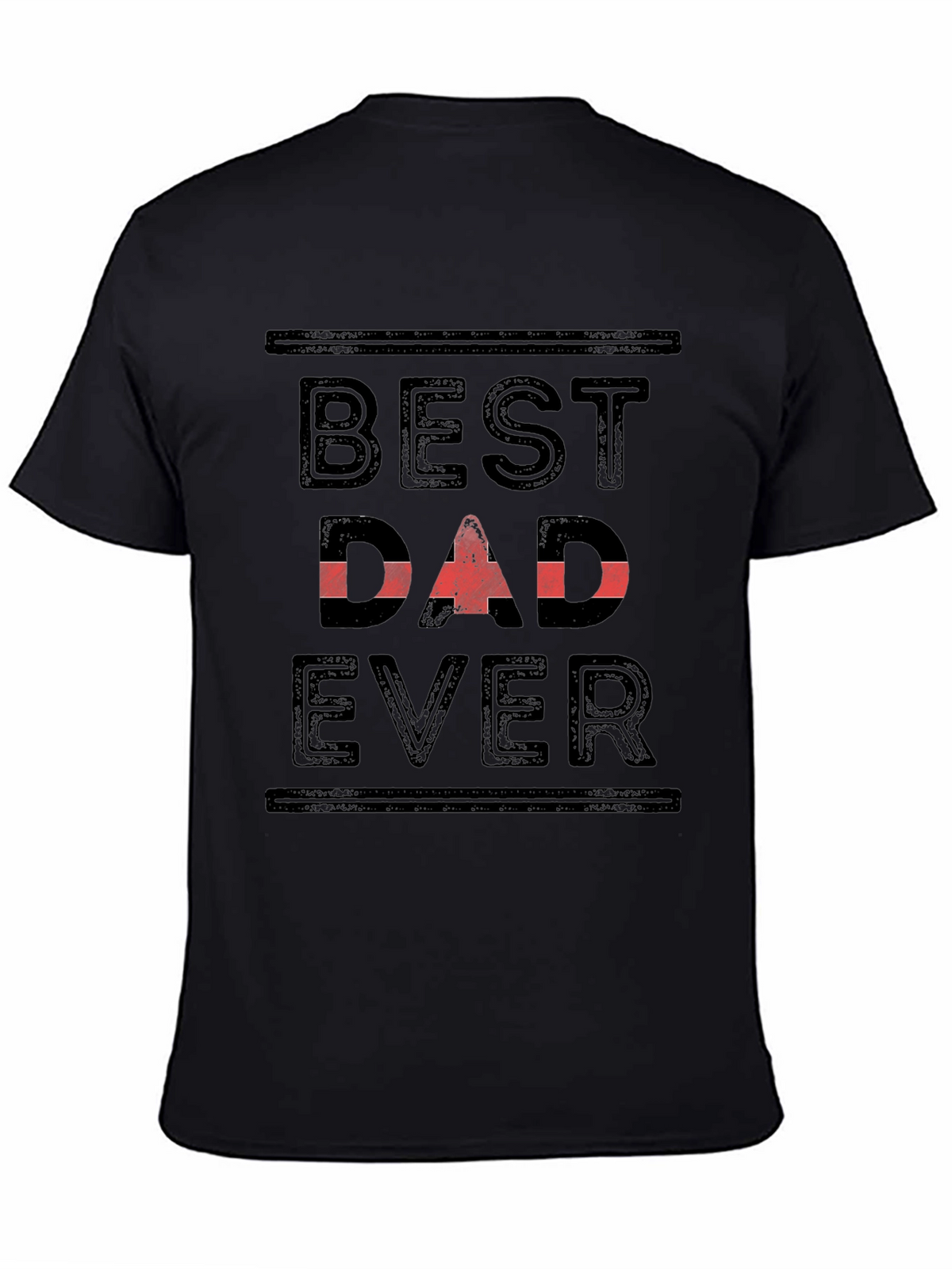 Best Dad Ever T-Shirt - Black Cotton Tee