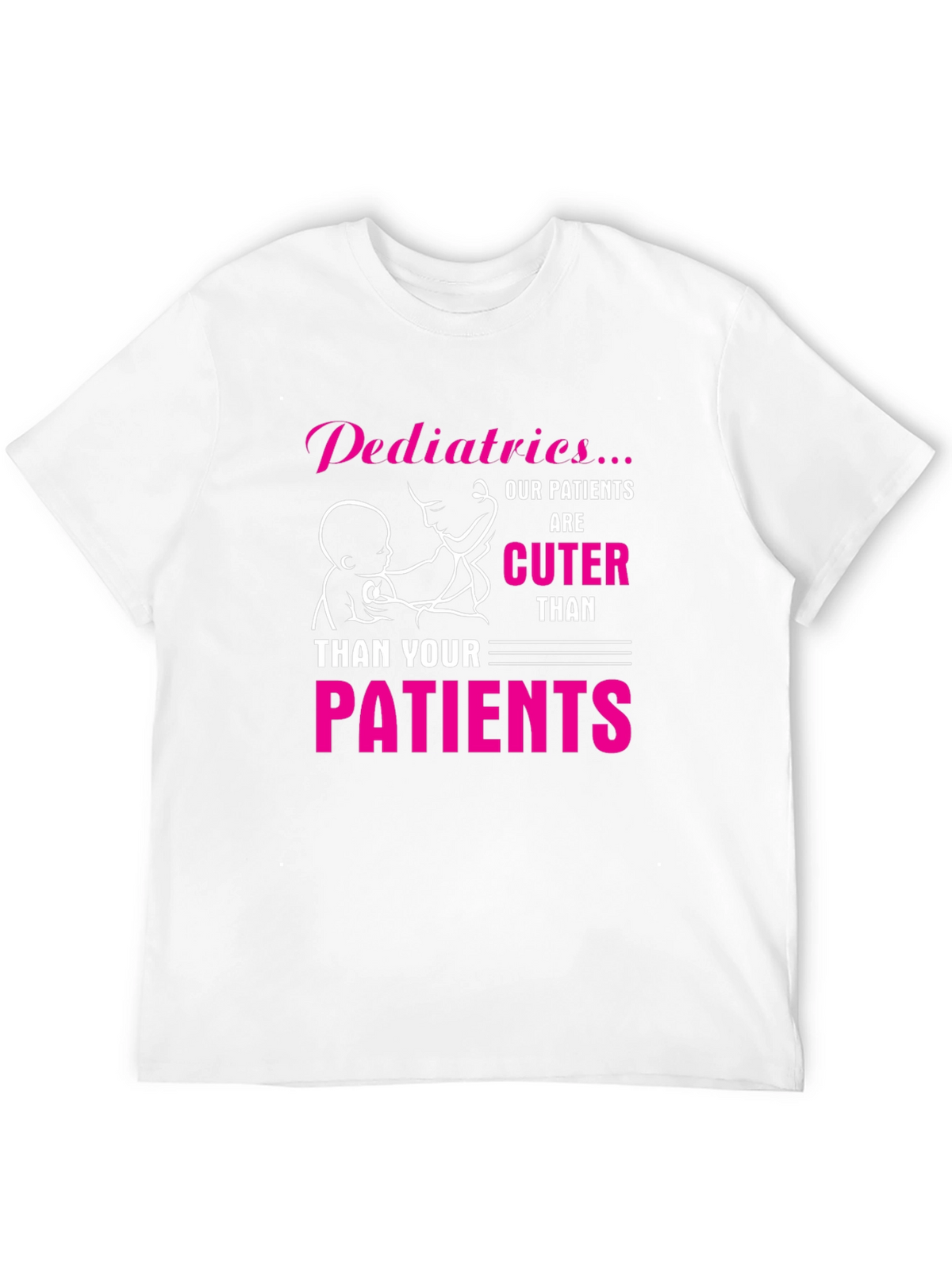 Pediatrics Cuter Than Your Patients Black T-Shirt