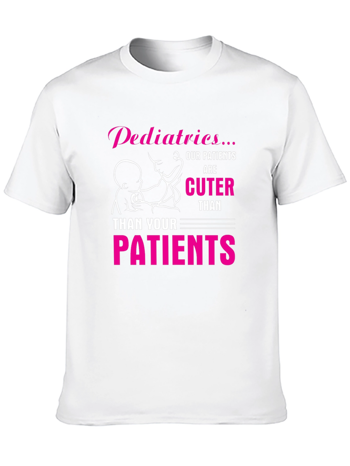 Pediatrics Cuter Than Your Patients Black T-Shirt