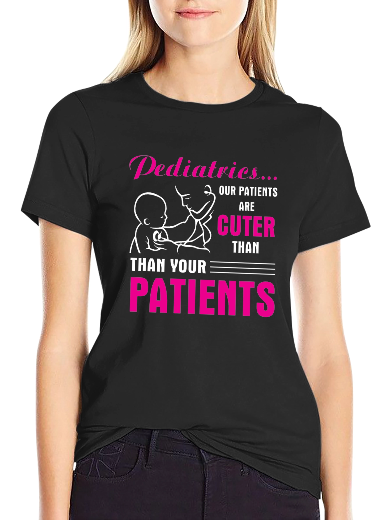 Pediatrics Cuter Than Your Patients Black T-Shirt