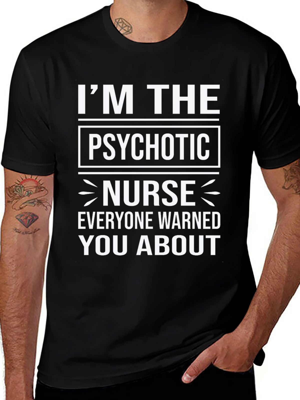 Im The Psychotic Nurse T-Shirt