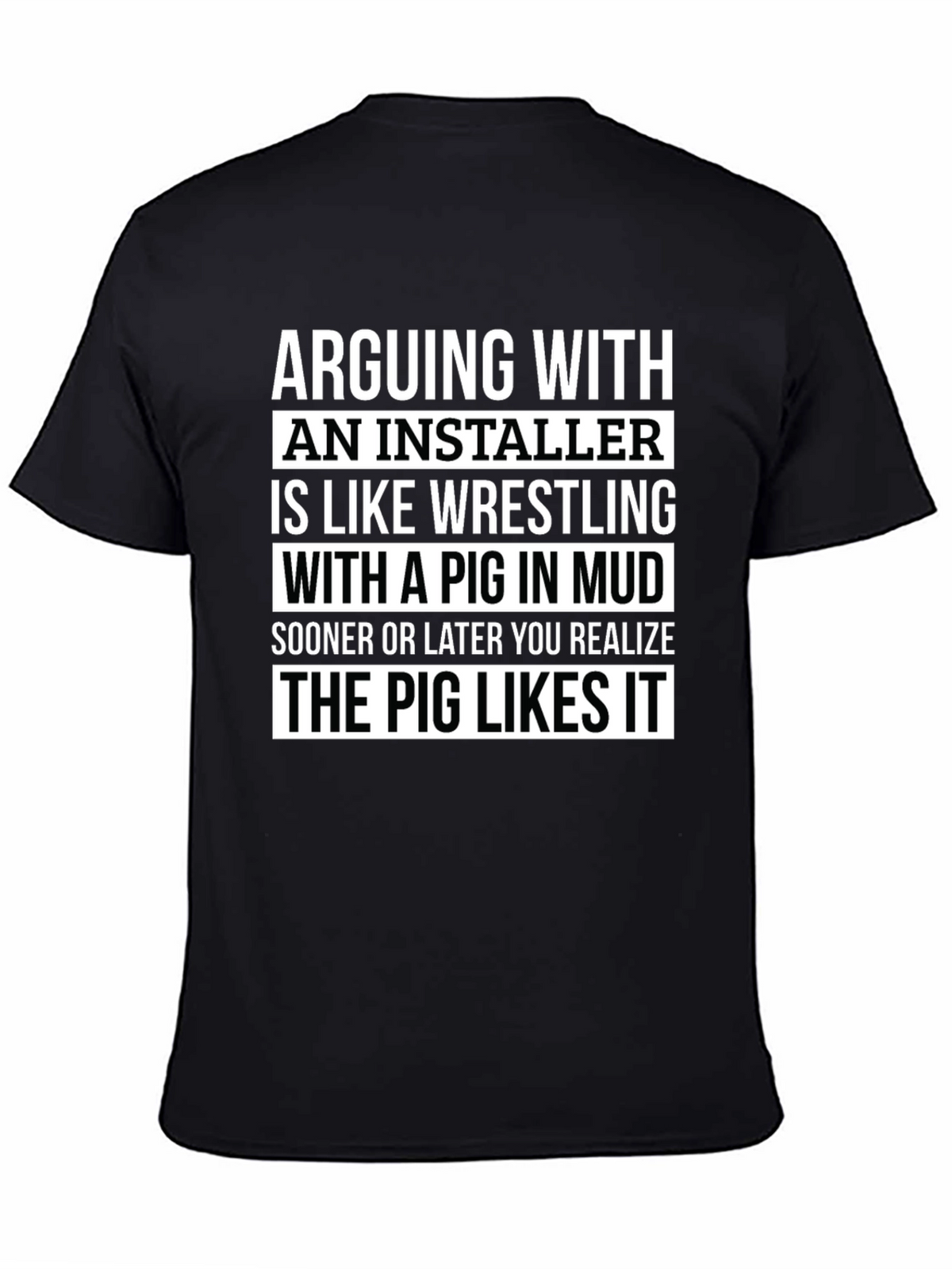 Installer Pig T-Shirt: Funny Sarcastic Humor