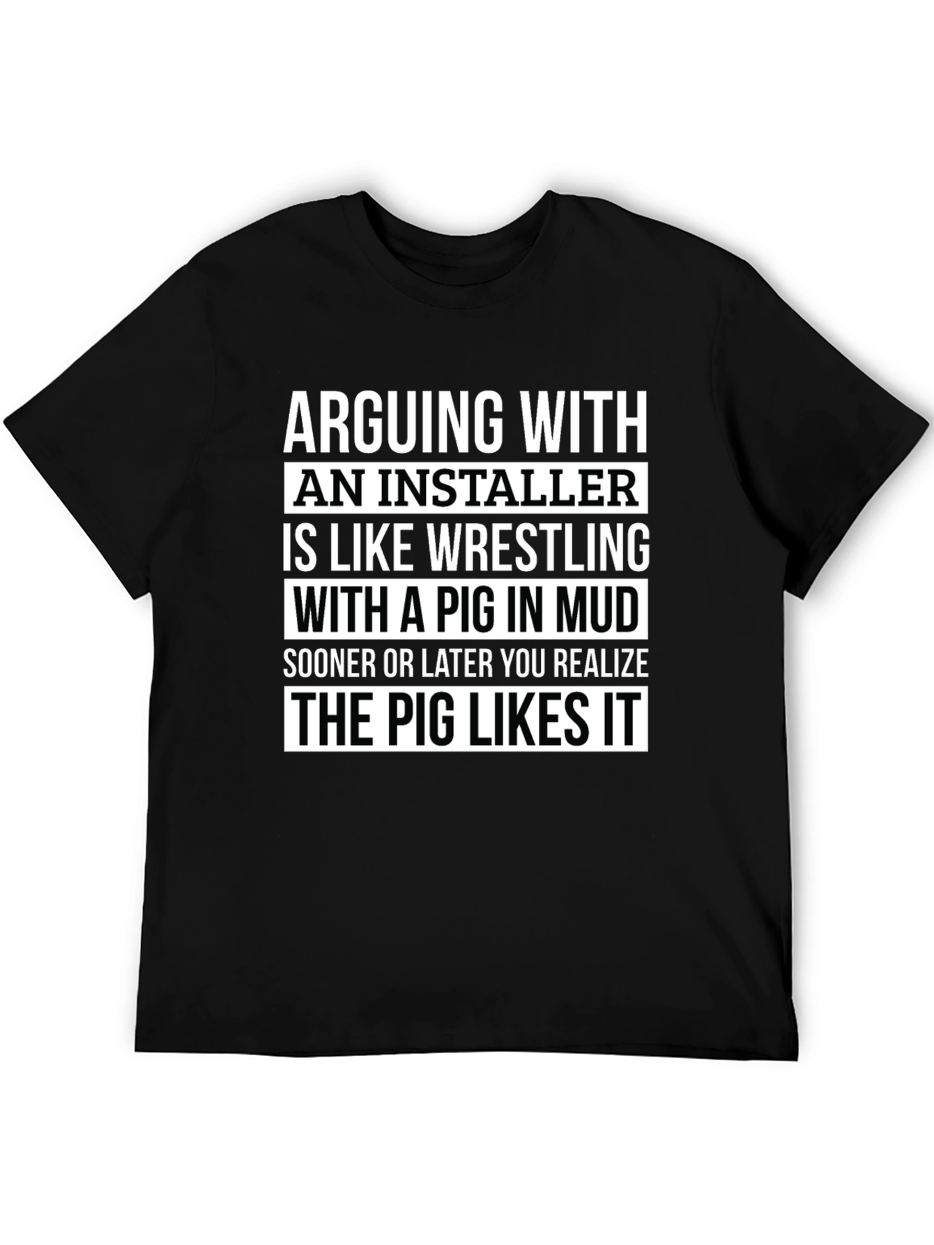 Installer Pig T-Shirt: Funny Sarcastic Humor