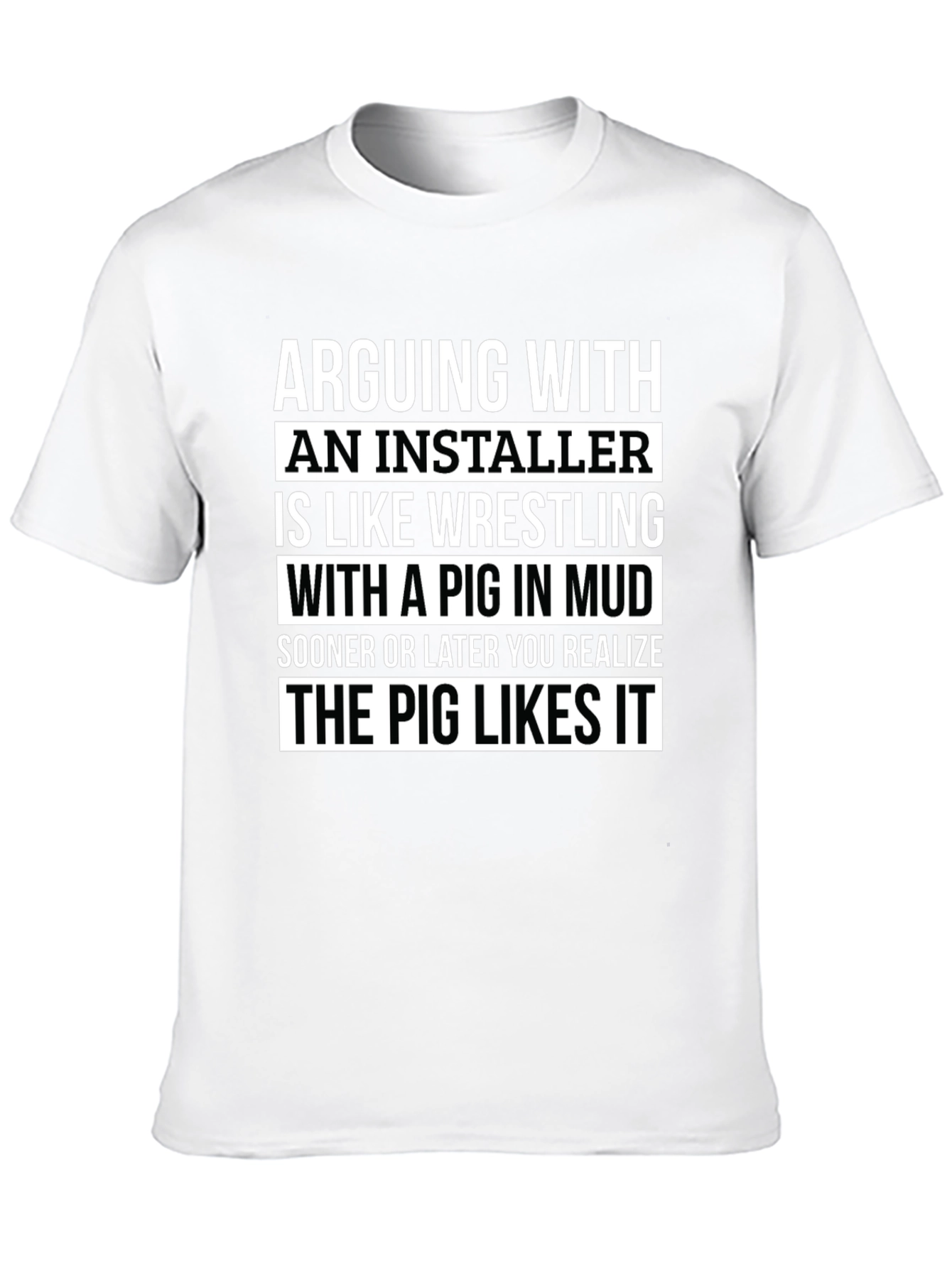 Installer Pig T-Shirt: Funny Sarcastic Humor