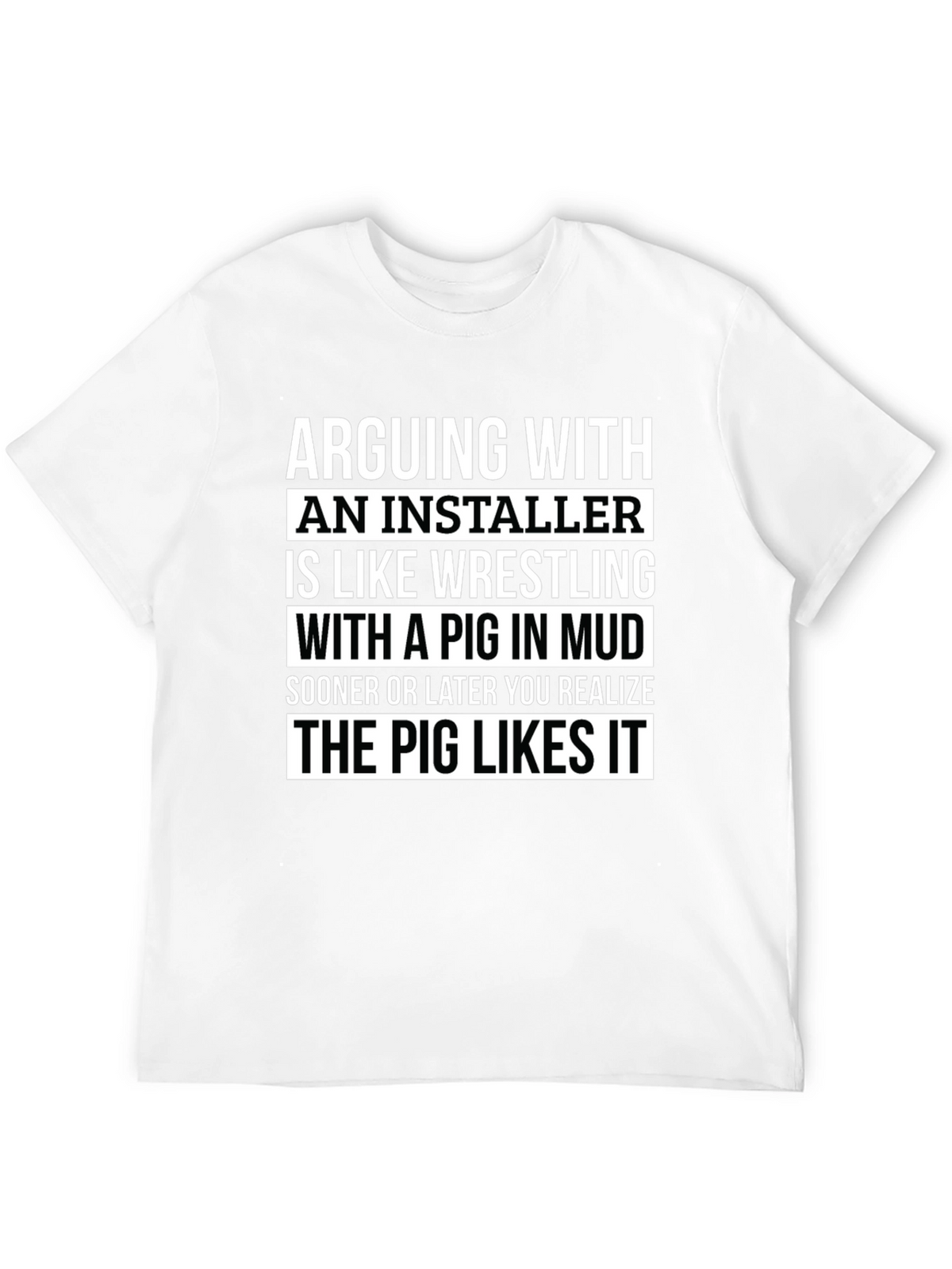 Installer Pig T-Shirt: Funny Sarcastic Humor