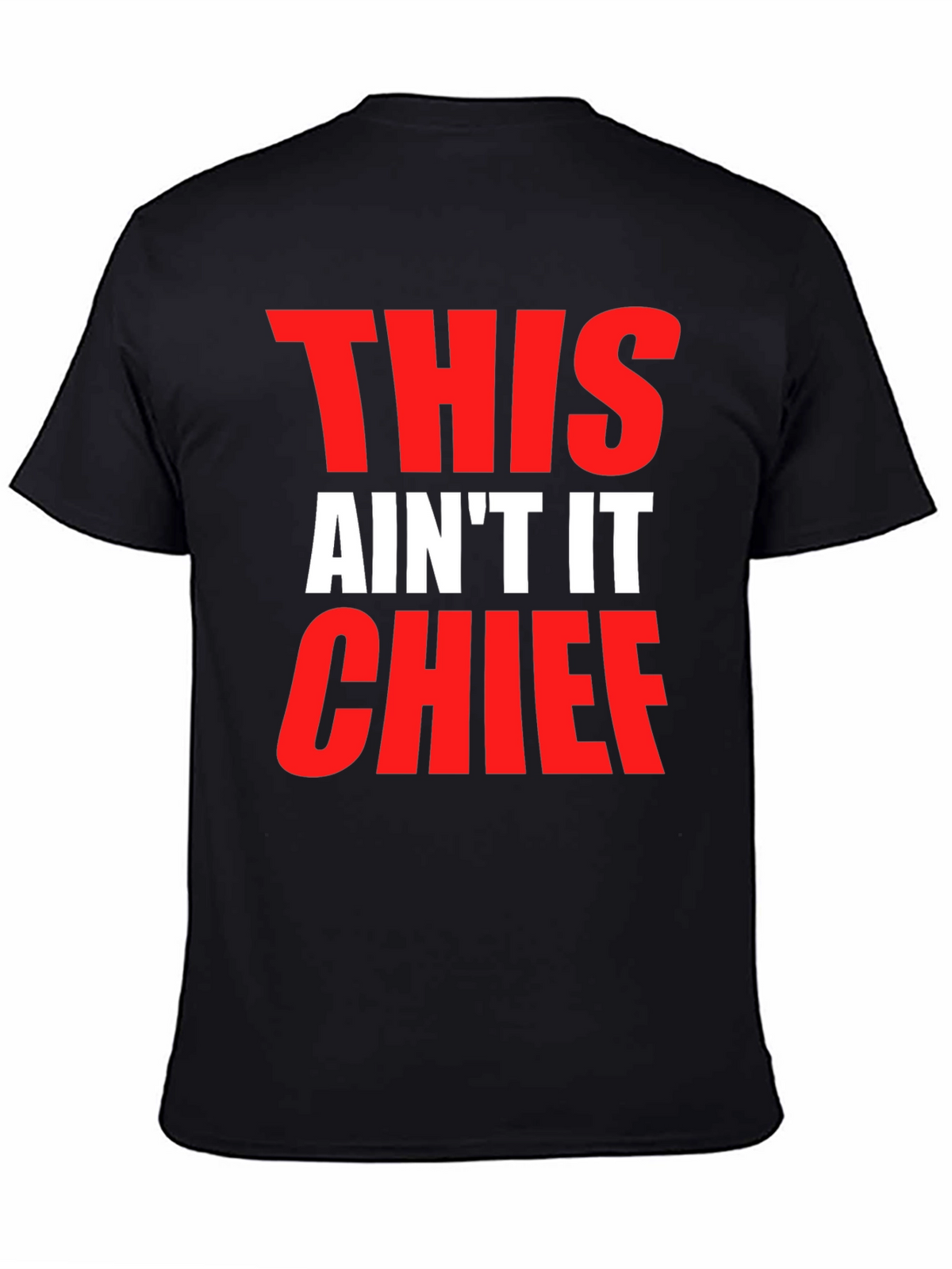 This Aint It Chief Graphic Tee