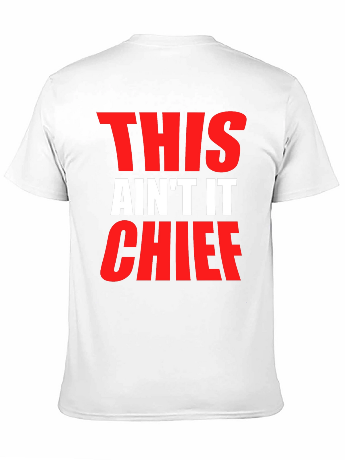 This Aint It Chief Graphic Tee