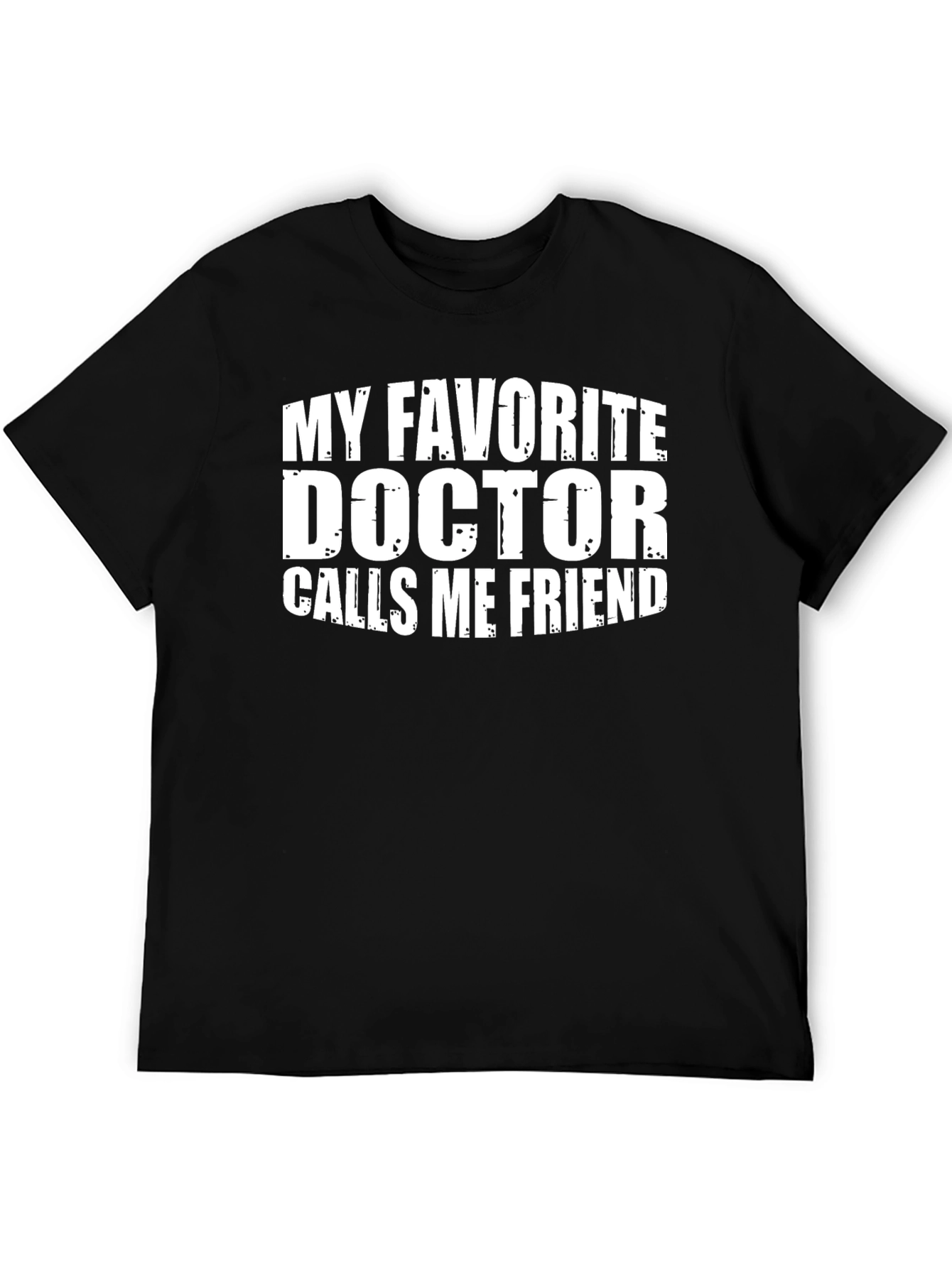 My Favorite Doctor Friend Tee - Black