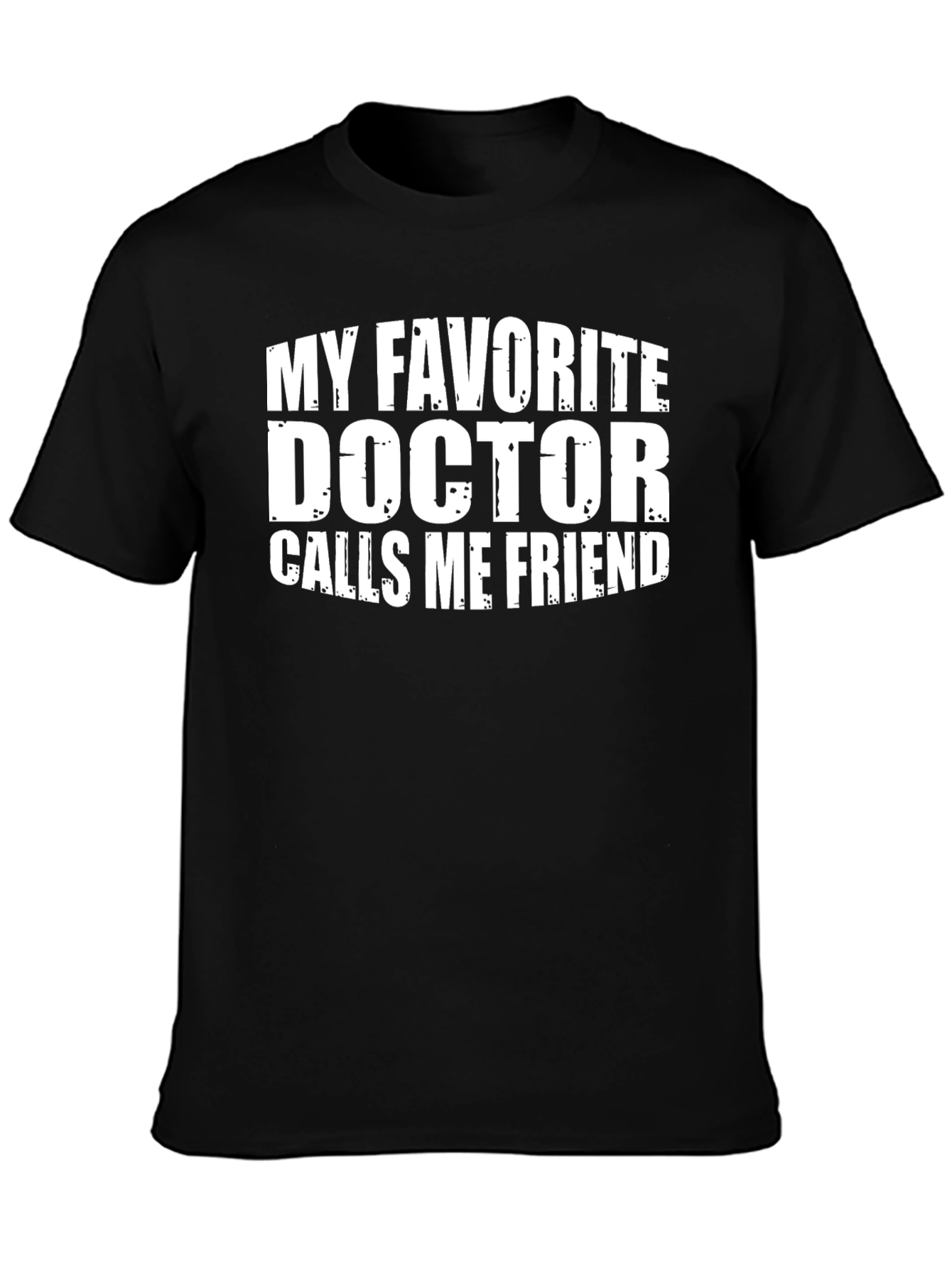 My Favorite Doctor Friend Tee - Black