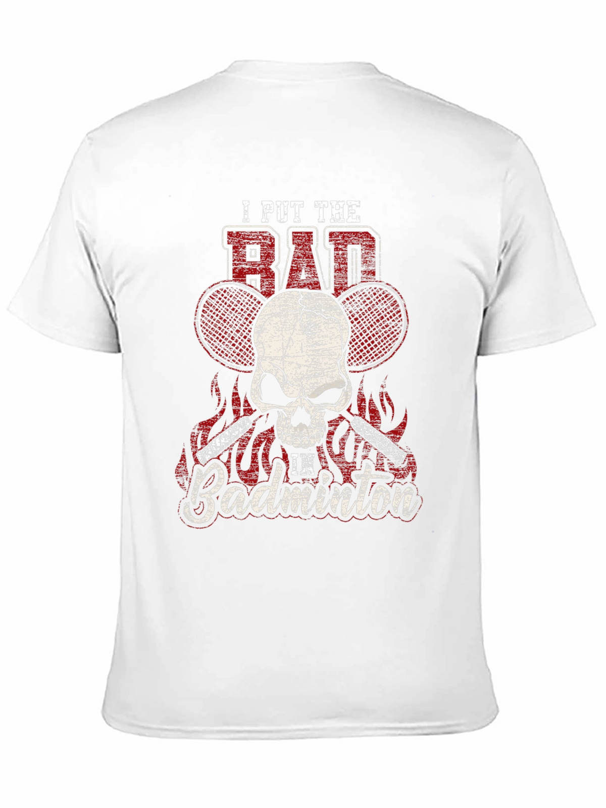 I Put The Bad In Badminton T-Shirt