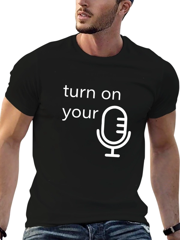 Turn On Your Microphone Graphic Tee