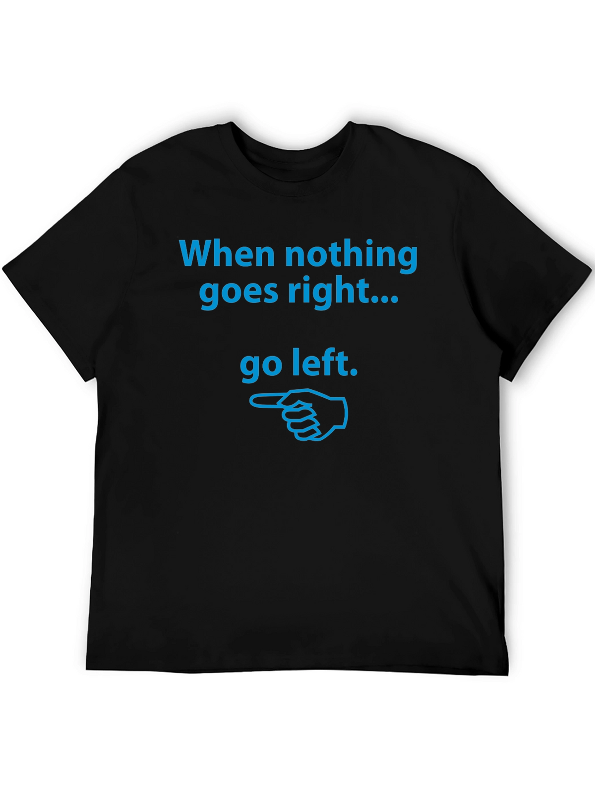 Go Left Graphic Tee - Black Cotton T-Shirt