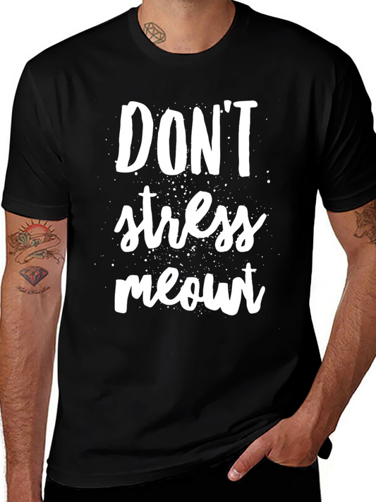 Dont Stress Meowt T-Shirt