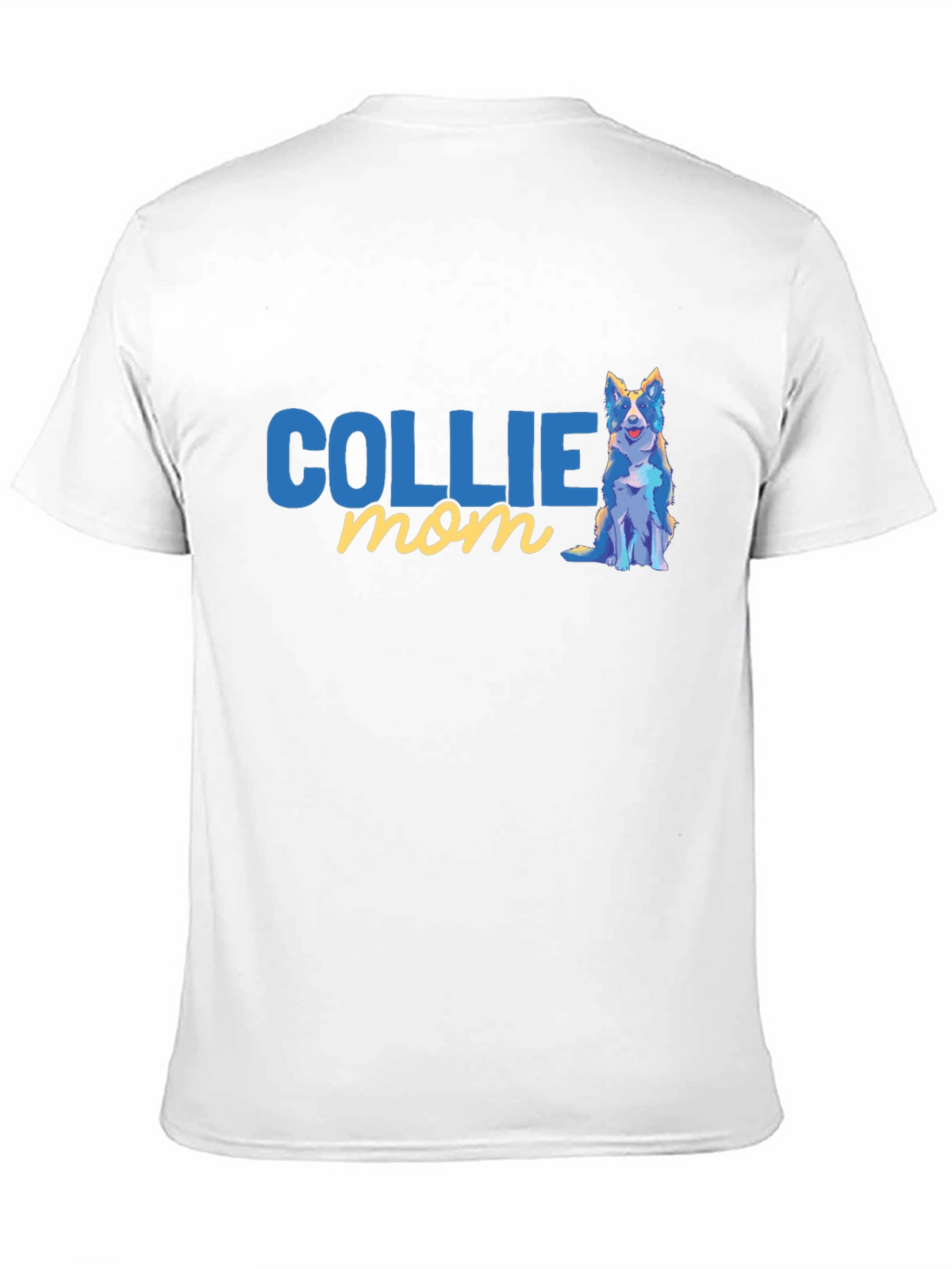 Collie Mom T-Shirt - Dog Lover Apparel
