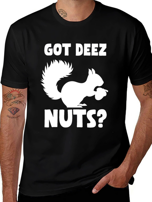 Got Deez Nuts Squirrel T-Shirt