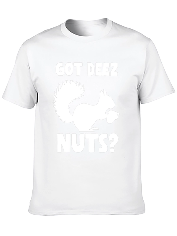 Got Deez Nuts Squirrel T-Shirt