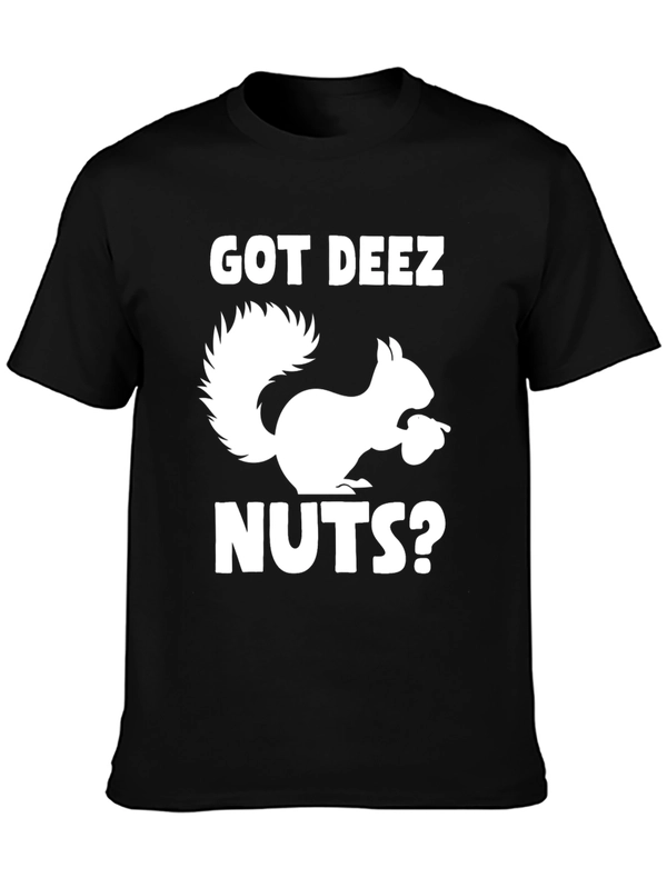 Got Deez Nuts Squirrel T-Shirt