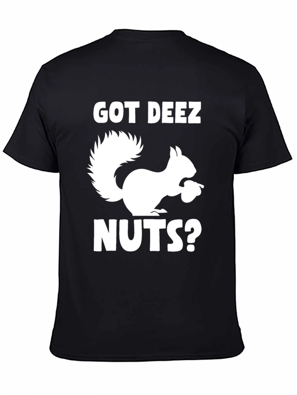 Got Deez Nuts Squirrel T-Shirt
