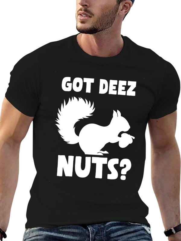 Got Deez Nuts Squirrel T-Shirt